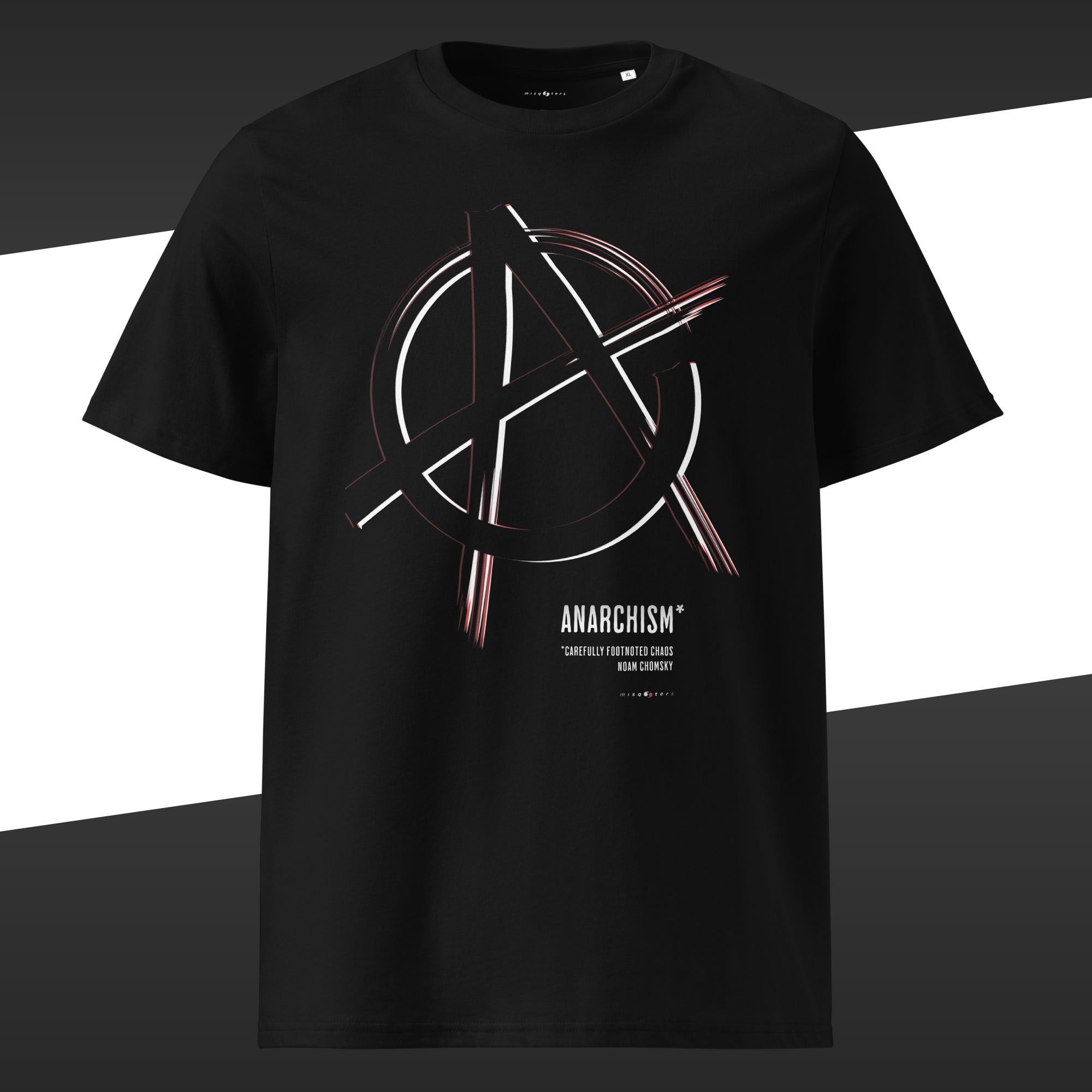 Black t-shirt with a red and white anarchy symbol graphic on and the false quote "Anarchism, carefully footnoted chaos" by Chomsky on