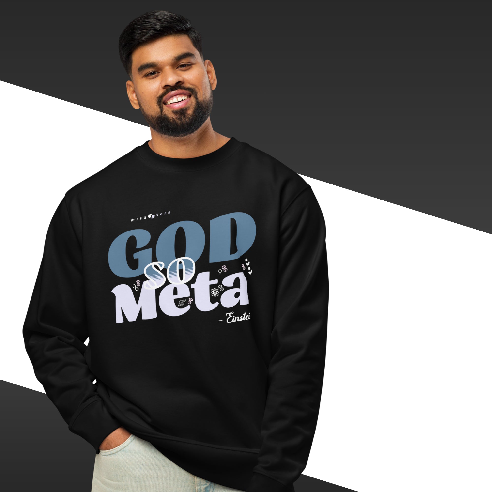 Man wearing a black sweatshirt with 'GOD SO META' text on a black and white background