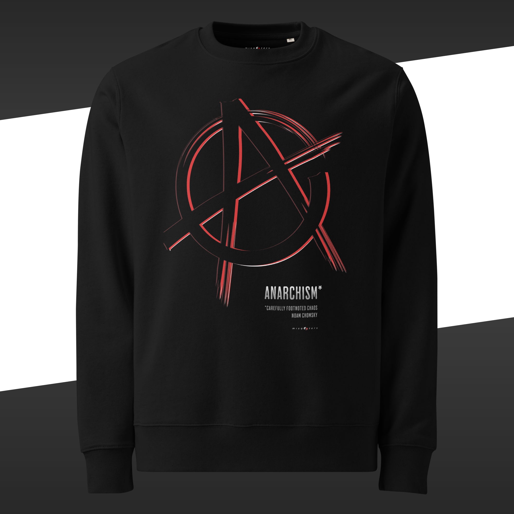 Black sweatshirt with a red anarchy symbol design on and the fake quote "Anarchism, carefully annotated chaos" by Chomsky