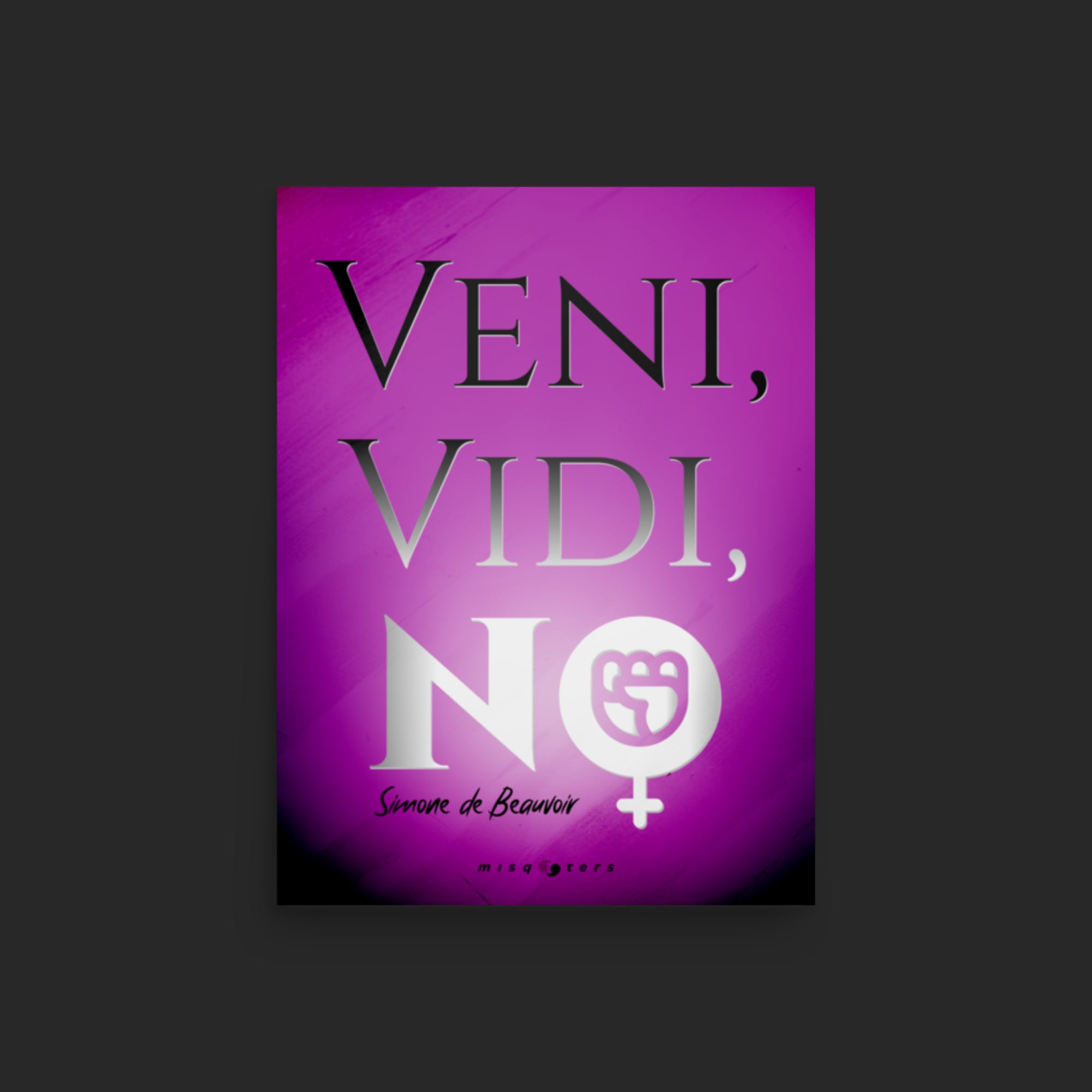 Veni, Vidi, No — Simone de Beauvoir | Poster
