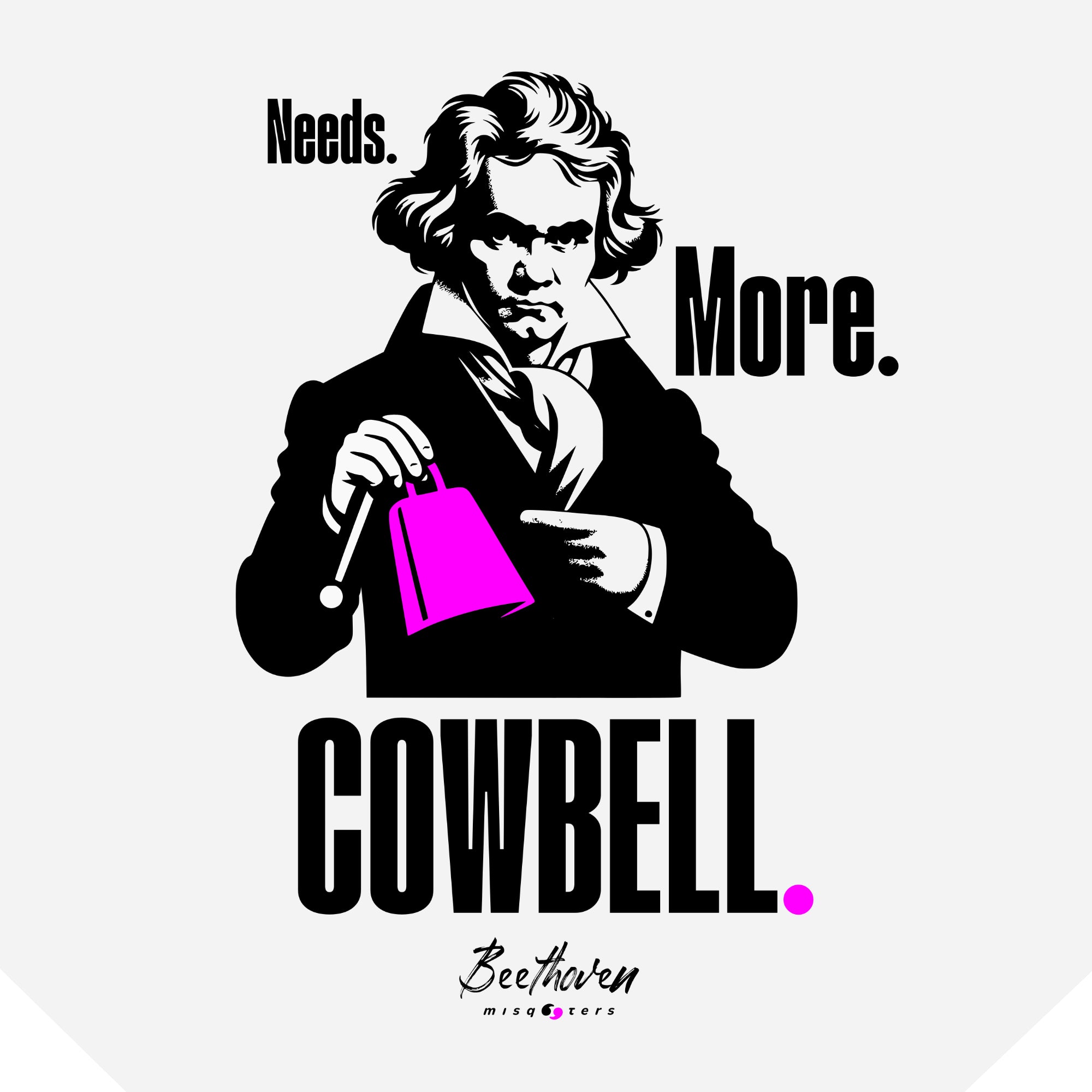 Needs more cowbell — Beethoven | Classic tee