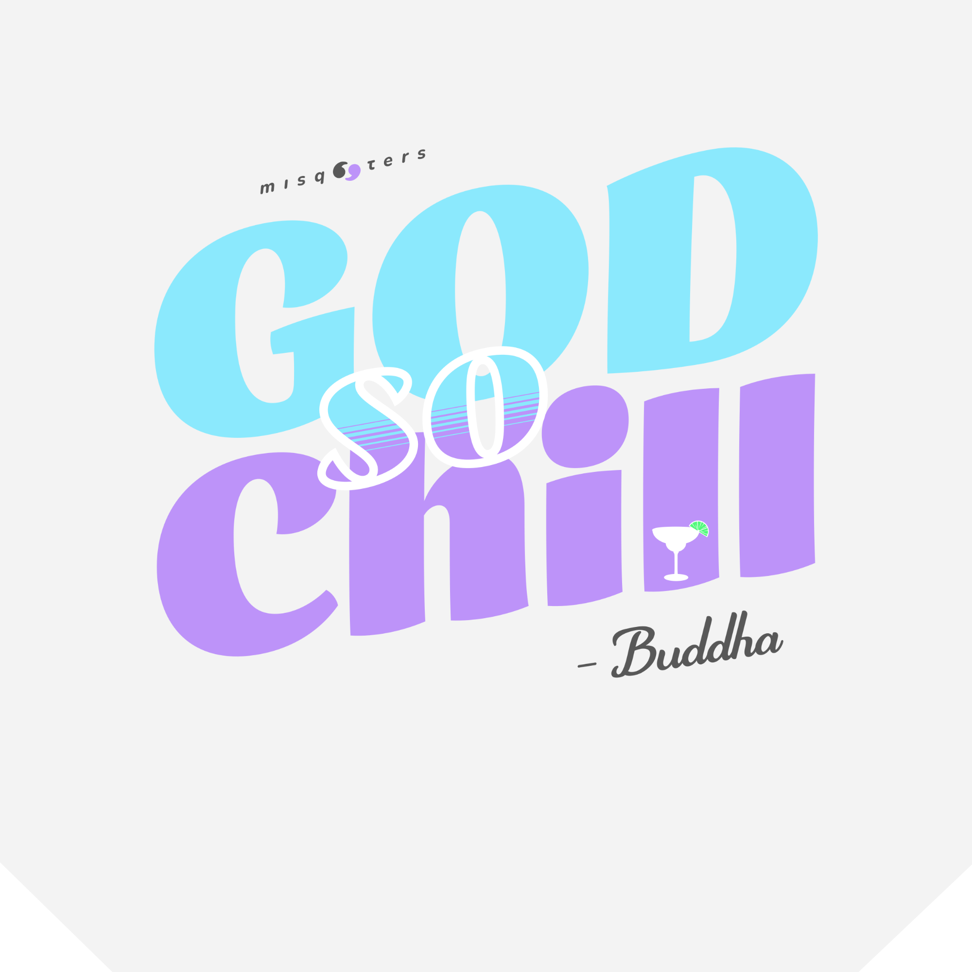 Colorful text design with 'GOD SO CHILL' on a light gray background
