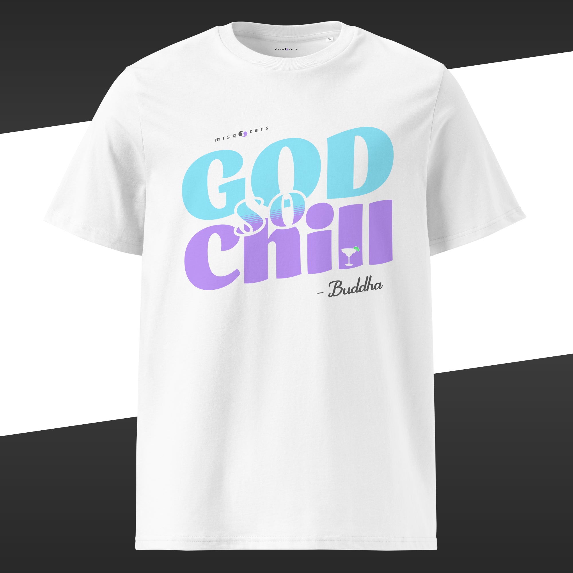 White t-shirt with the fake quote "God so Chill" by Buddha in blue and purple