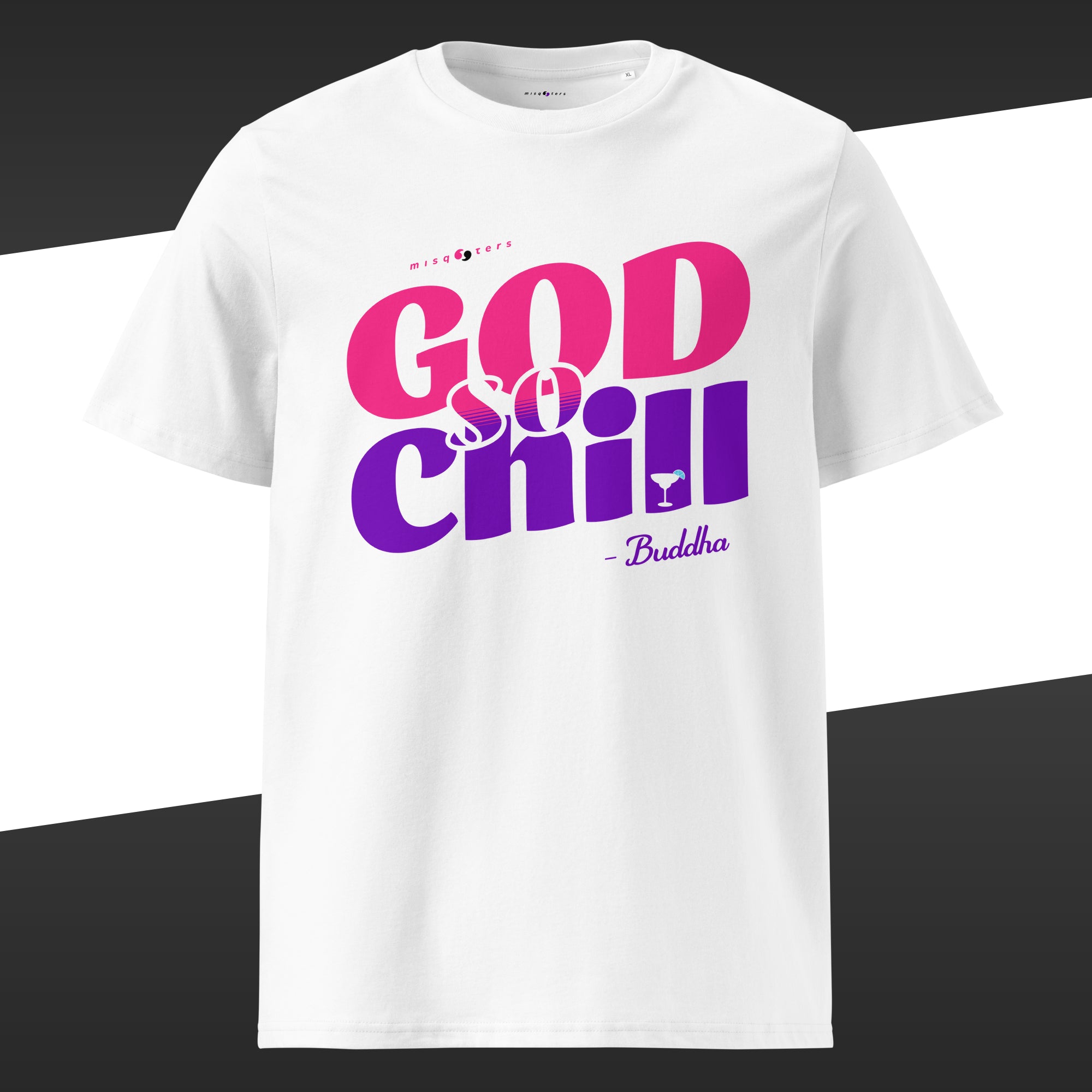 White t-shirt with the fake quote "God so Chill" by Buddha in red and purple