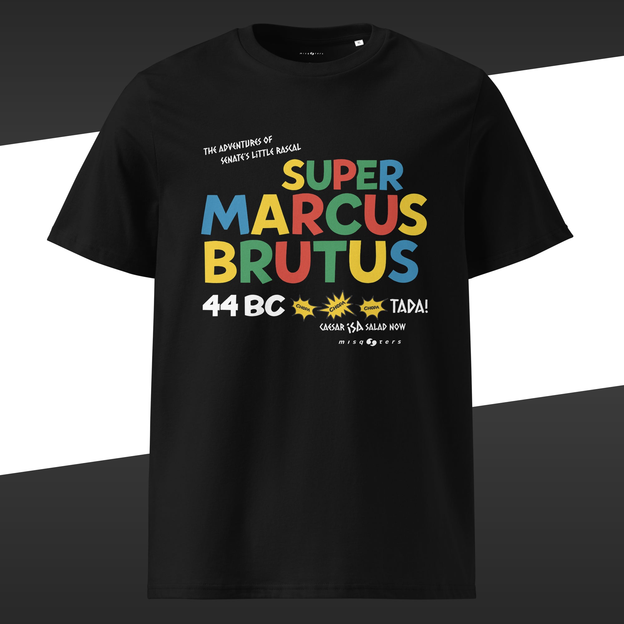 Black t-shirt with colorful the text "The adventures of senate´s little Rascal Super Marcus Brutus" on it