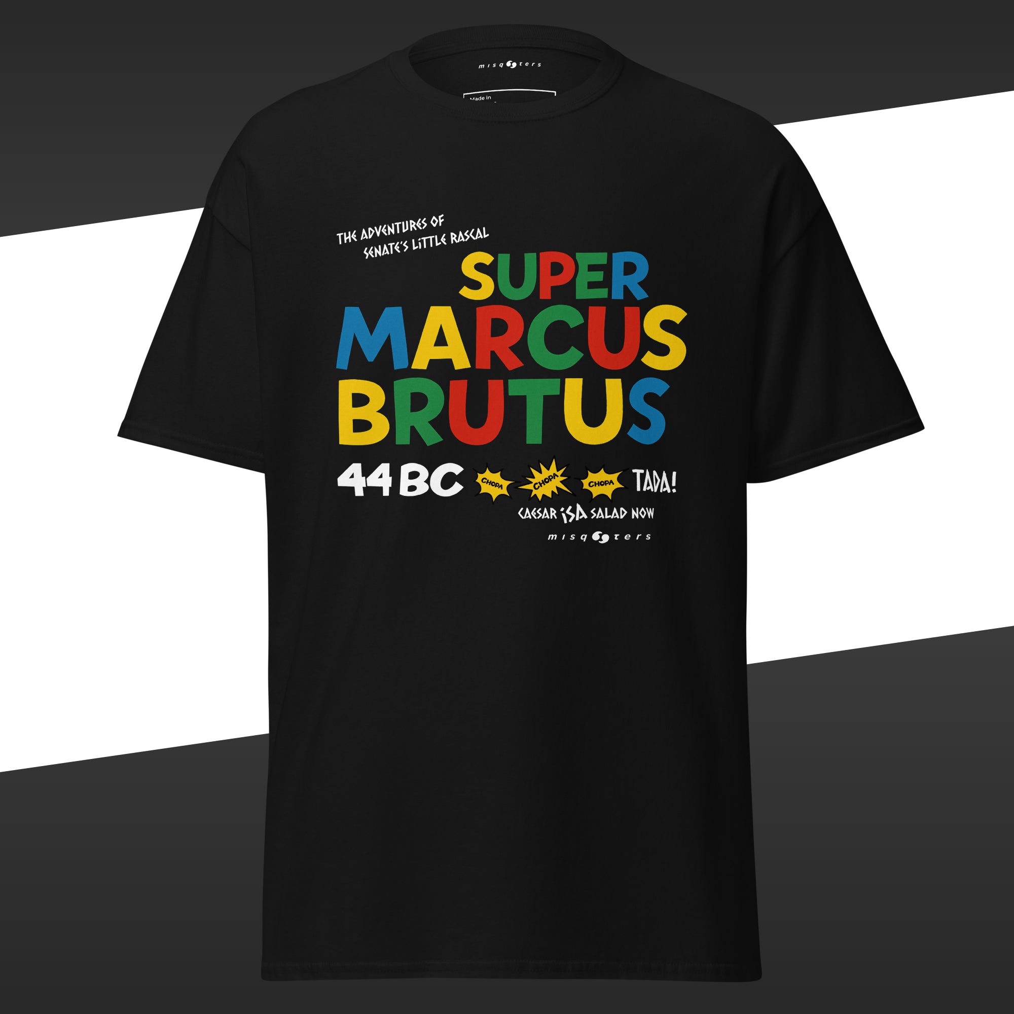 Black t-shirt with colorful the text "The adventures of senate´s little Rascal Super Marcus Brutus" on it