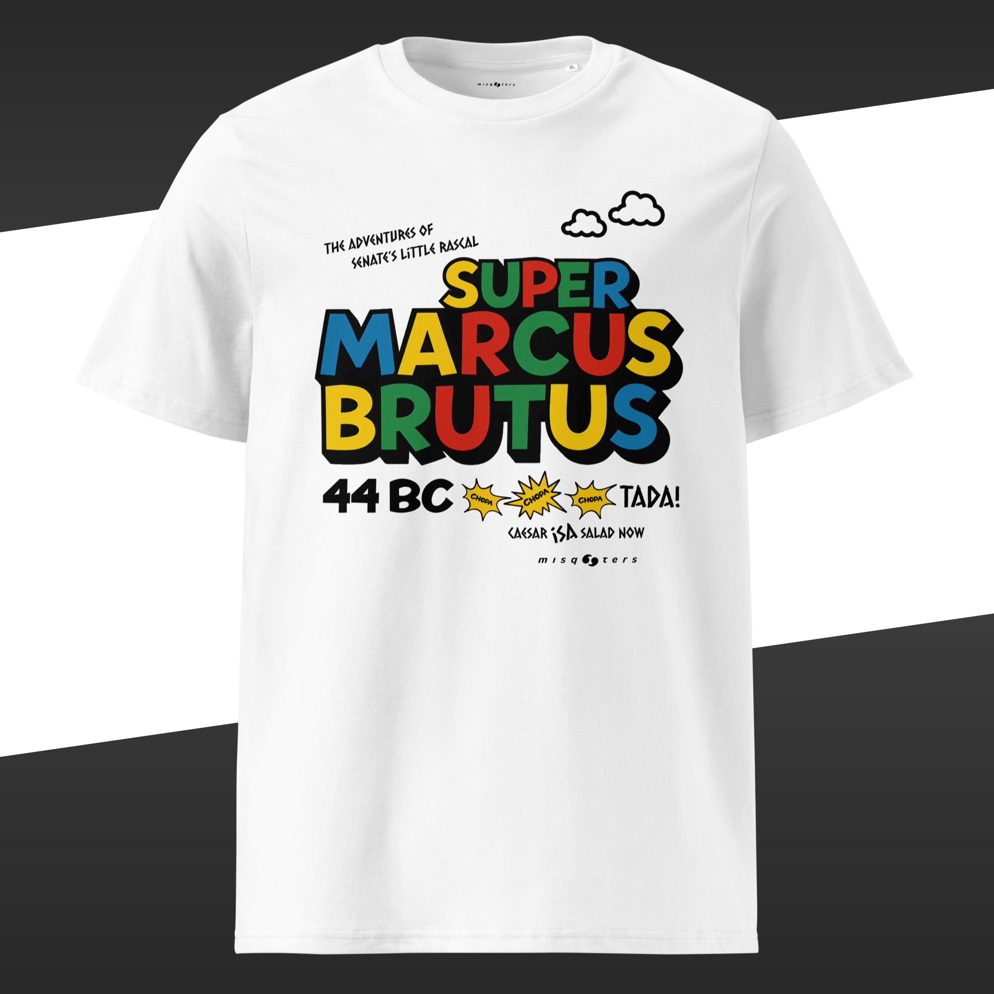 White t-shirt with colorful the text "The adventures of senate´s little Rascal Super Marcus Brutus" on it