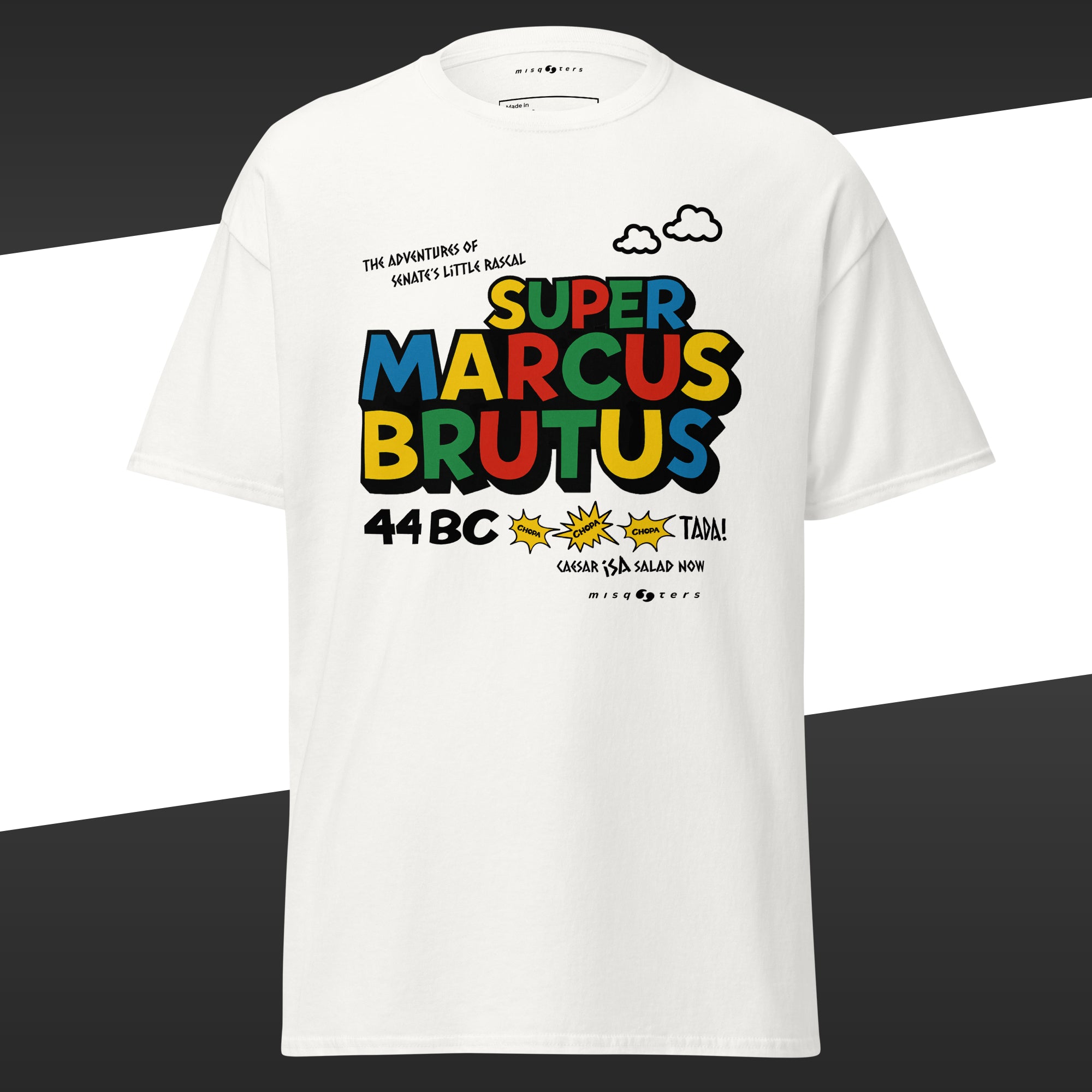 White t-shirt with colorful the text "The adventures of senate´s little Rascal Super Marcus Brutus" on it