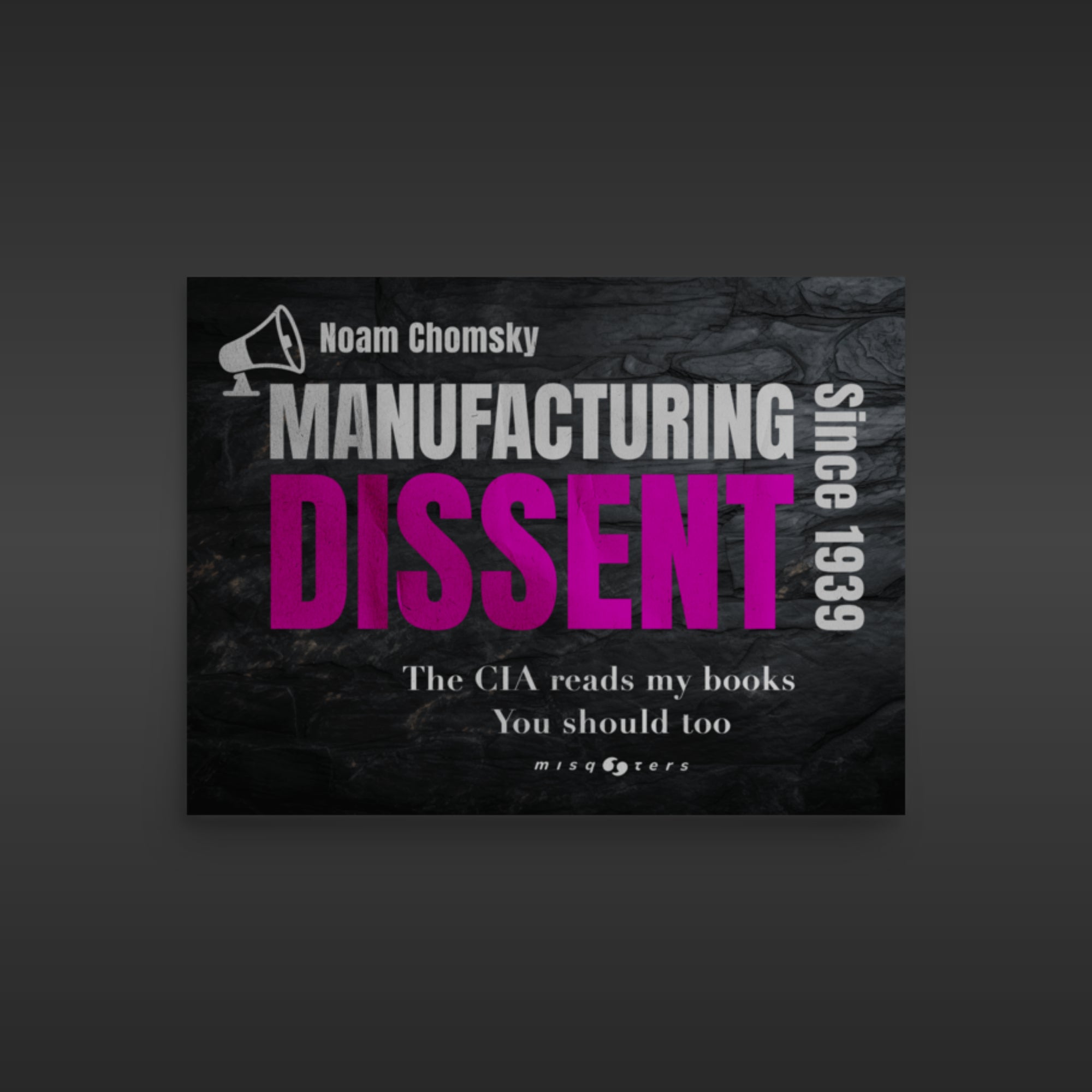 Poster of 'Manufacturing Dissent' by Noam Chomsky on a dark background