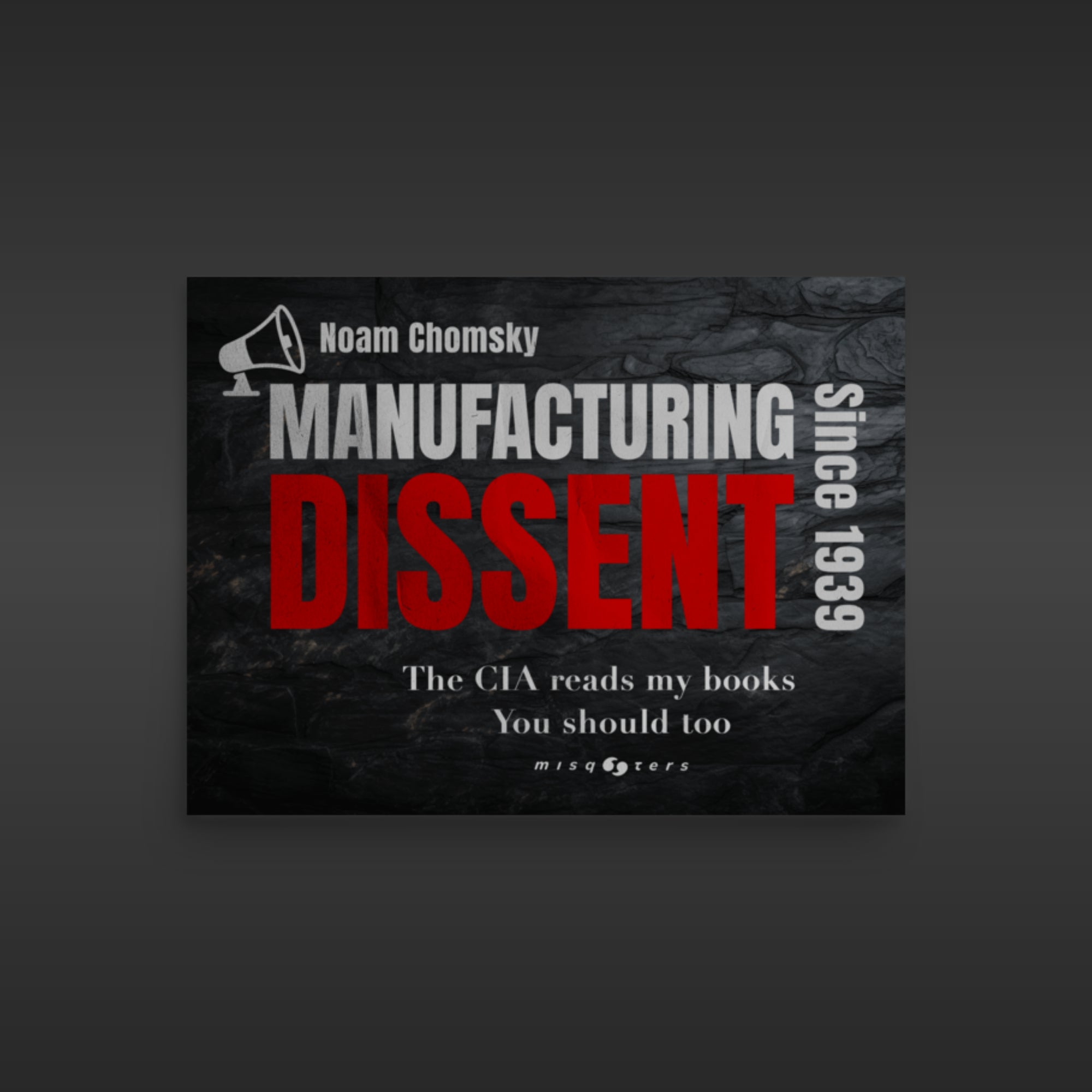 Poster of 'Manufacturing Dissent' by Noam Chomsky with a dark background
