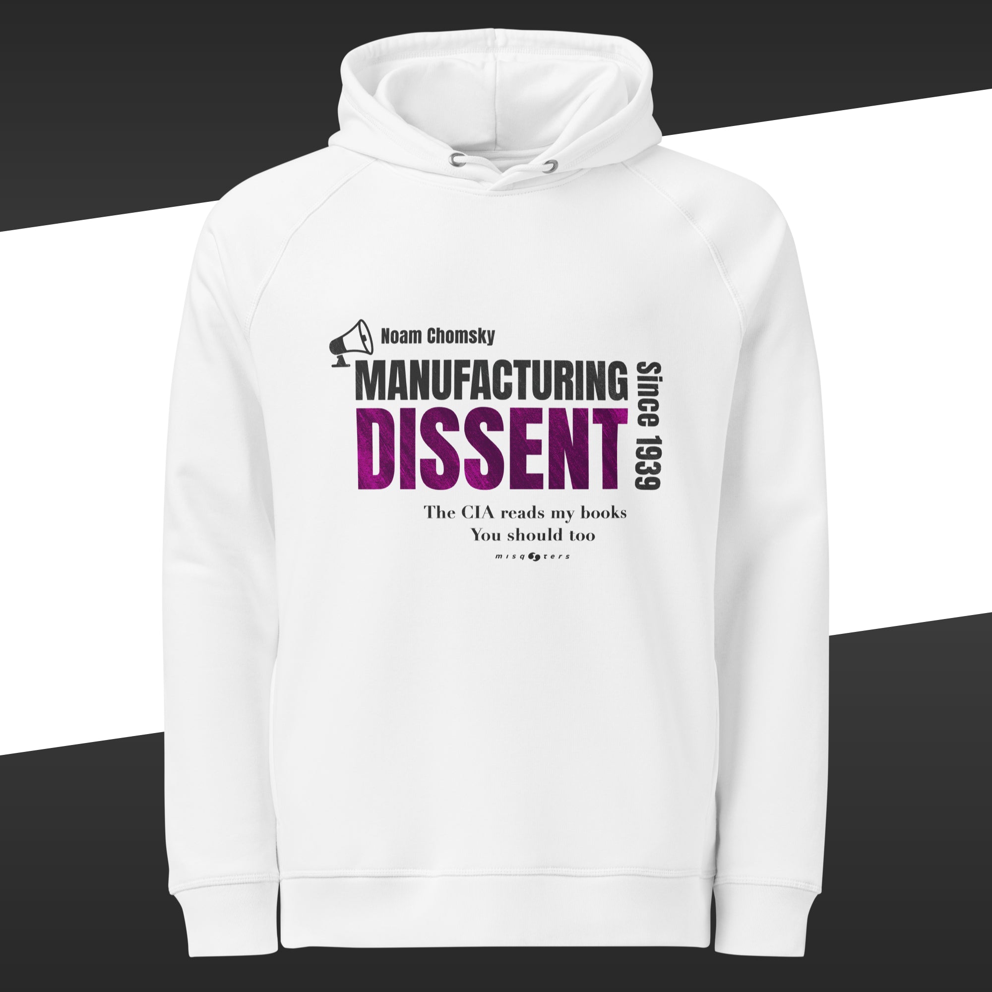 White hoodie with the fake quote "Manufacturing dissent" in purple and black from Noam Chomsky