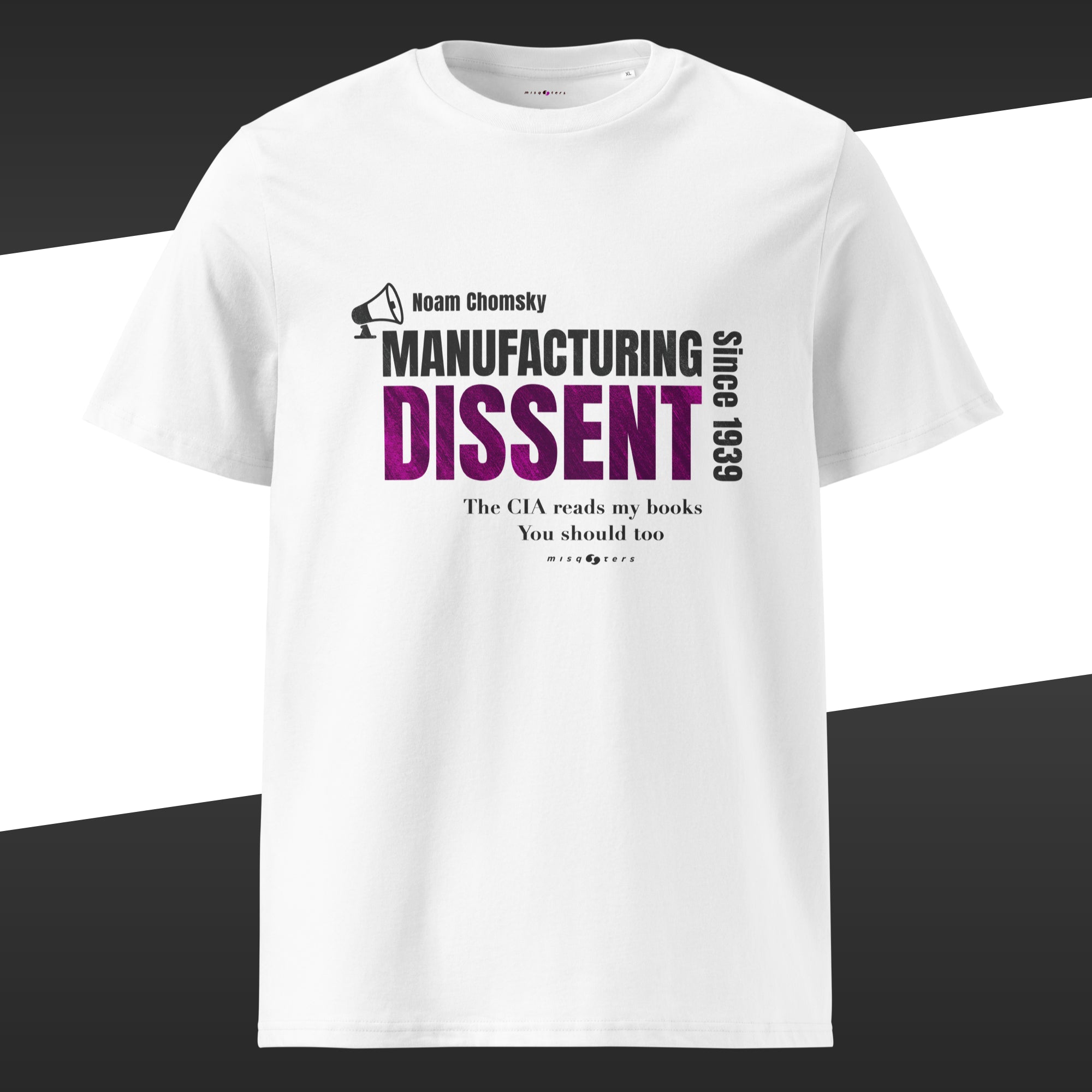 White t-shirt with the purple and gray fake quote "Manufacturing dissent" by Noam Chomsky on it