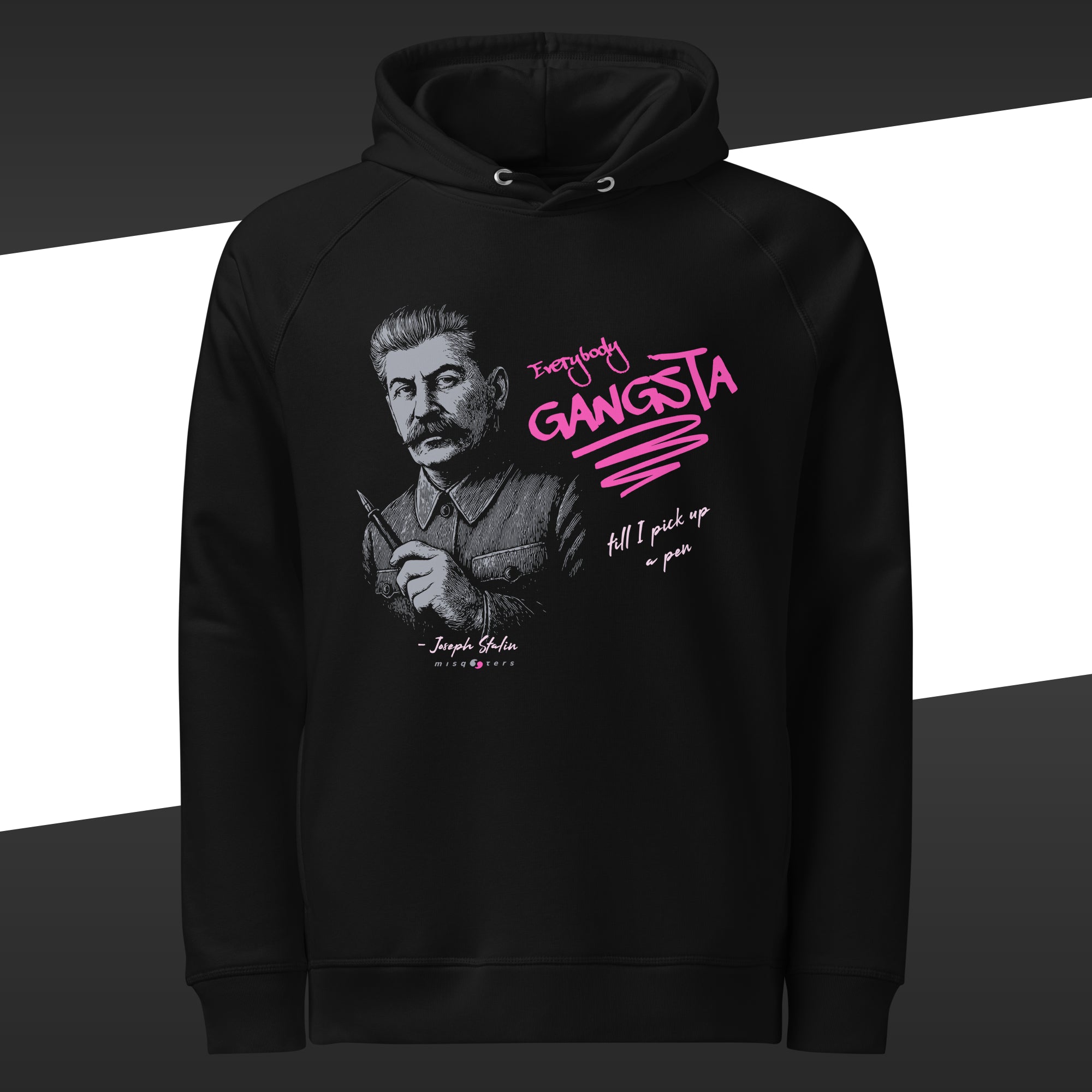 Black hoodie with a graphic of Stalin and the magenta fake quote "Everybody gangsta till I pick up my pen"