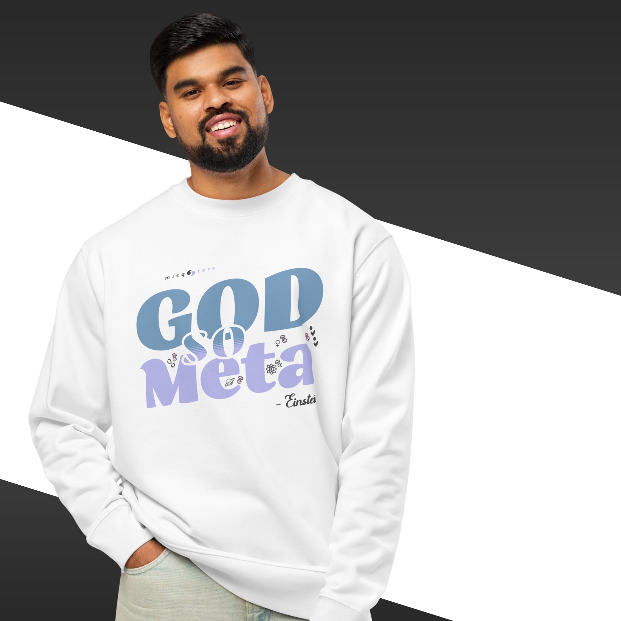 Man wearing a white sweatshirt with 'God so Meta' text on a black and gray background