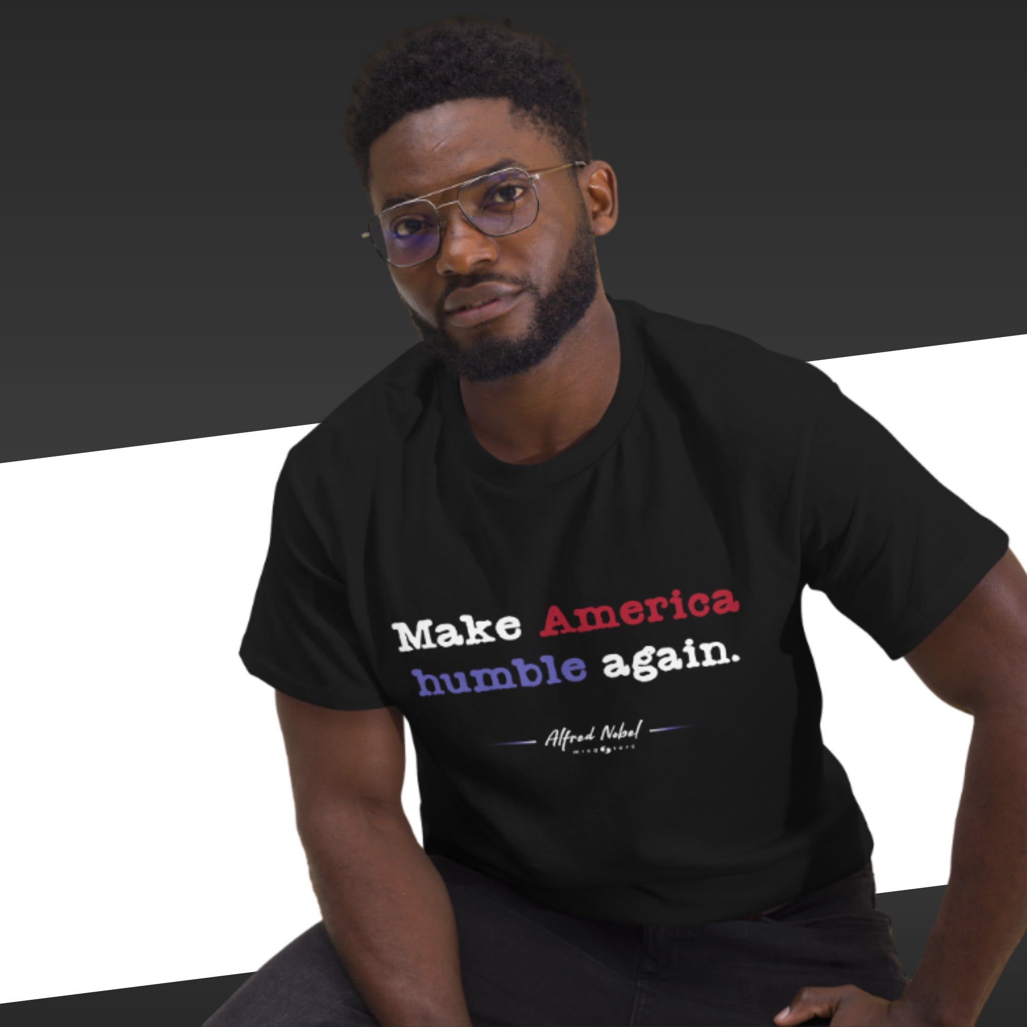 Make America humble again - Alfred Nobel | Classic tee - black t-shirt mockup on male model alternate pose