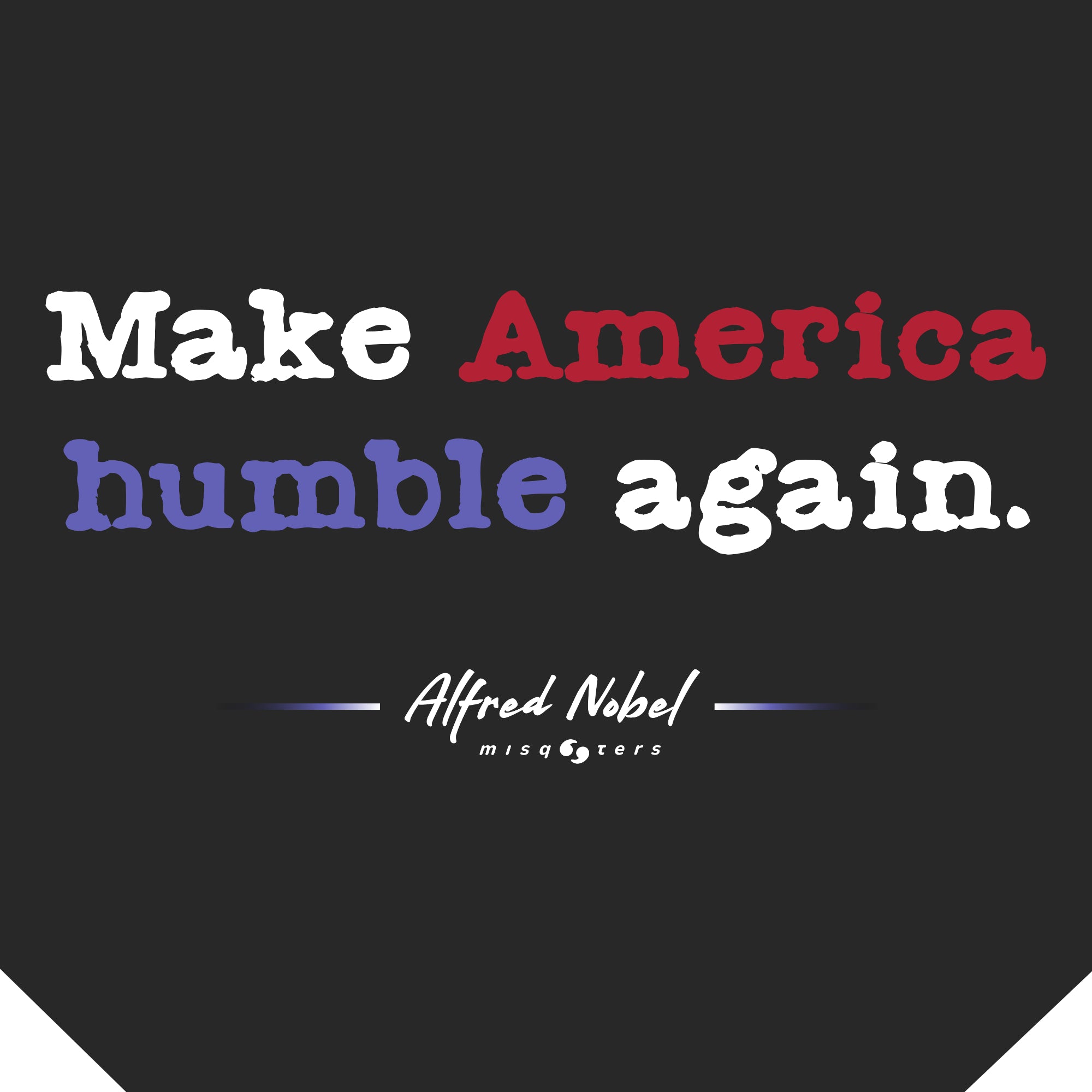 Make America humble again - Alfred Nobel | Classic tee - zoomed detail of black t-shirt design
