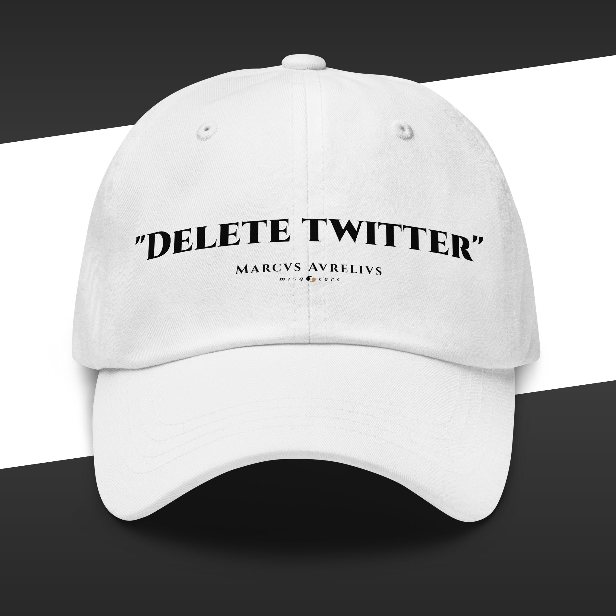 White cap with the fake quote 'DELETE TWITTER' from Marcus Aurelius on it.