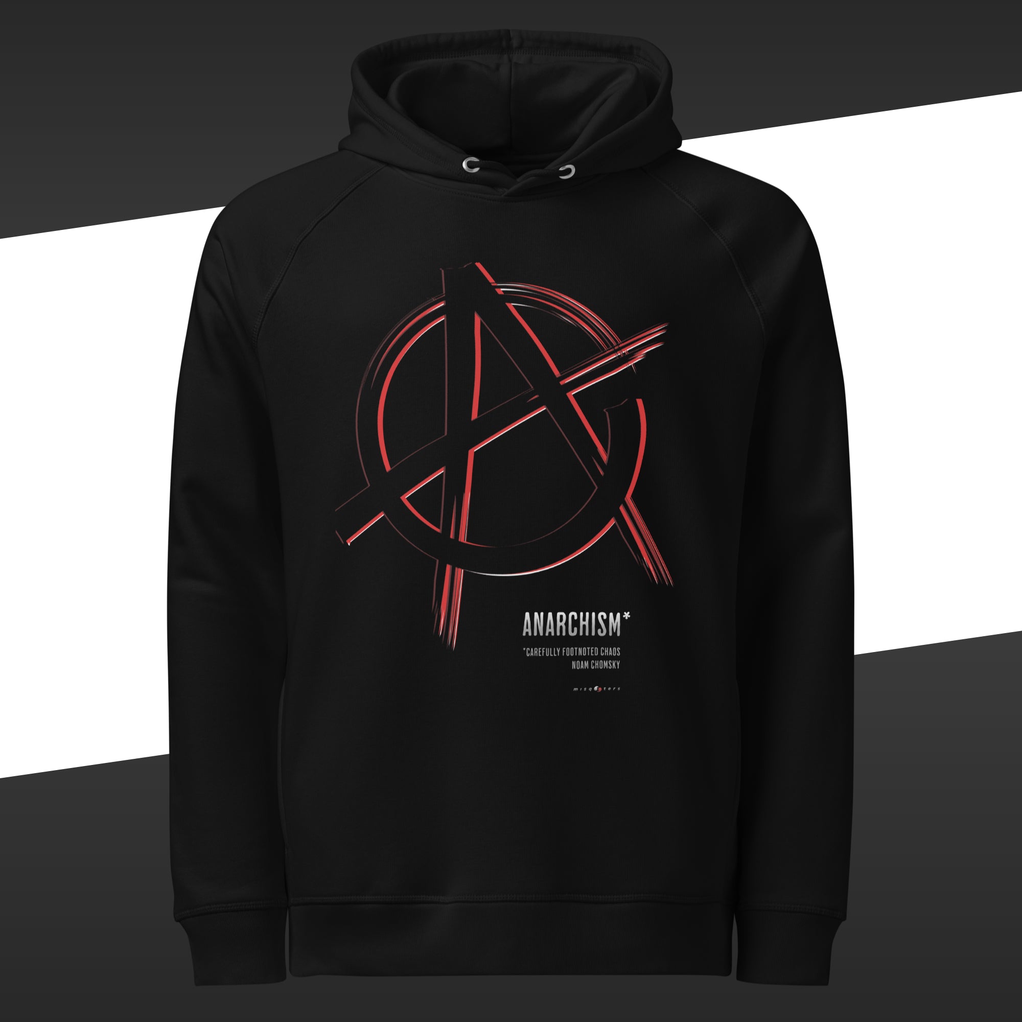 Black hoodie with a white and red anarchism symbol design on and the fake quote "Anarchism, carefully footnoted chaos" by Noam Chomsky