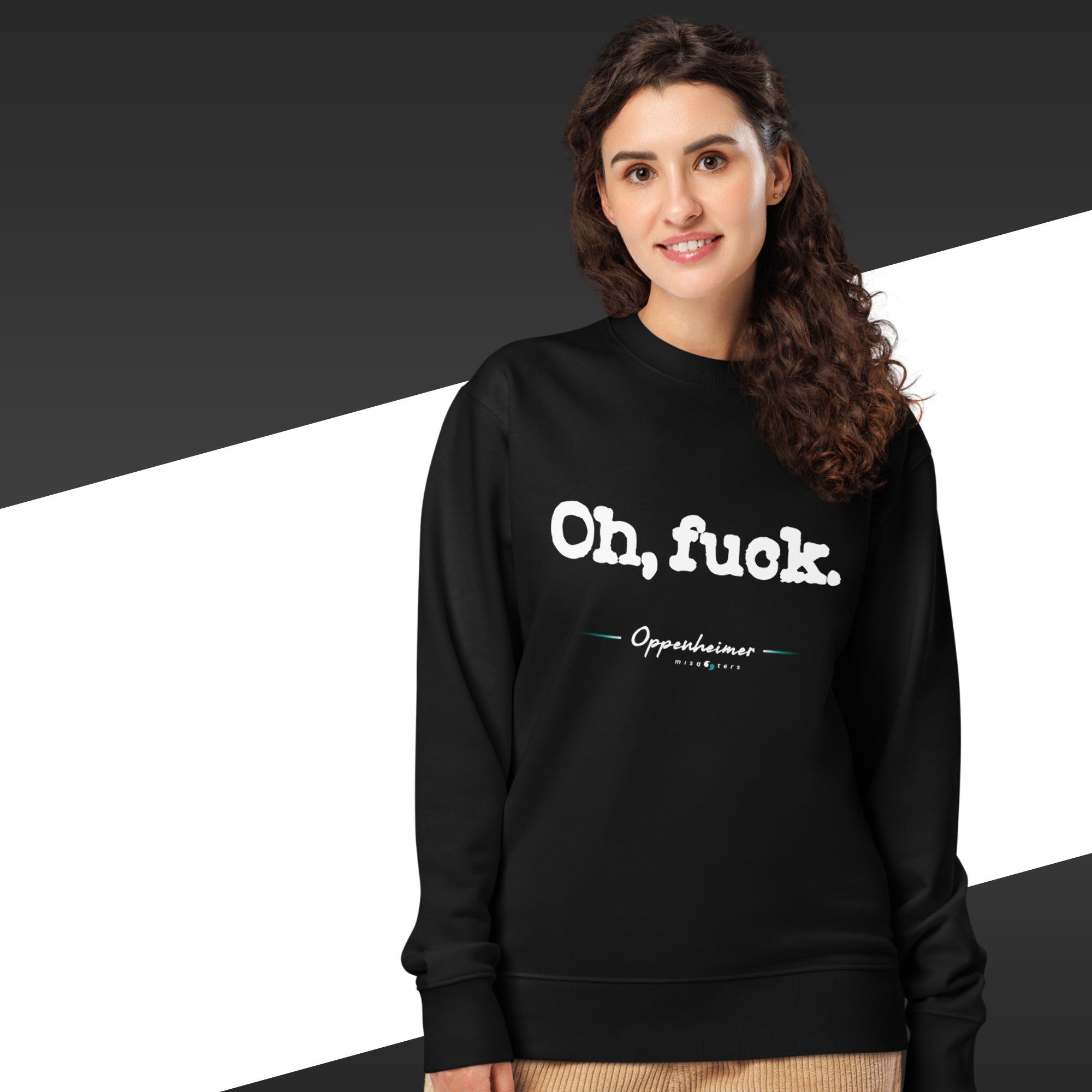Person wearing a black sweatshirt with 'Oh, fuck.' text on a black and white background
