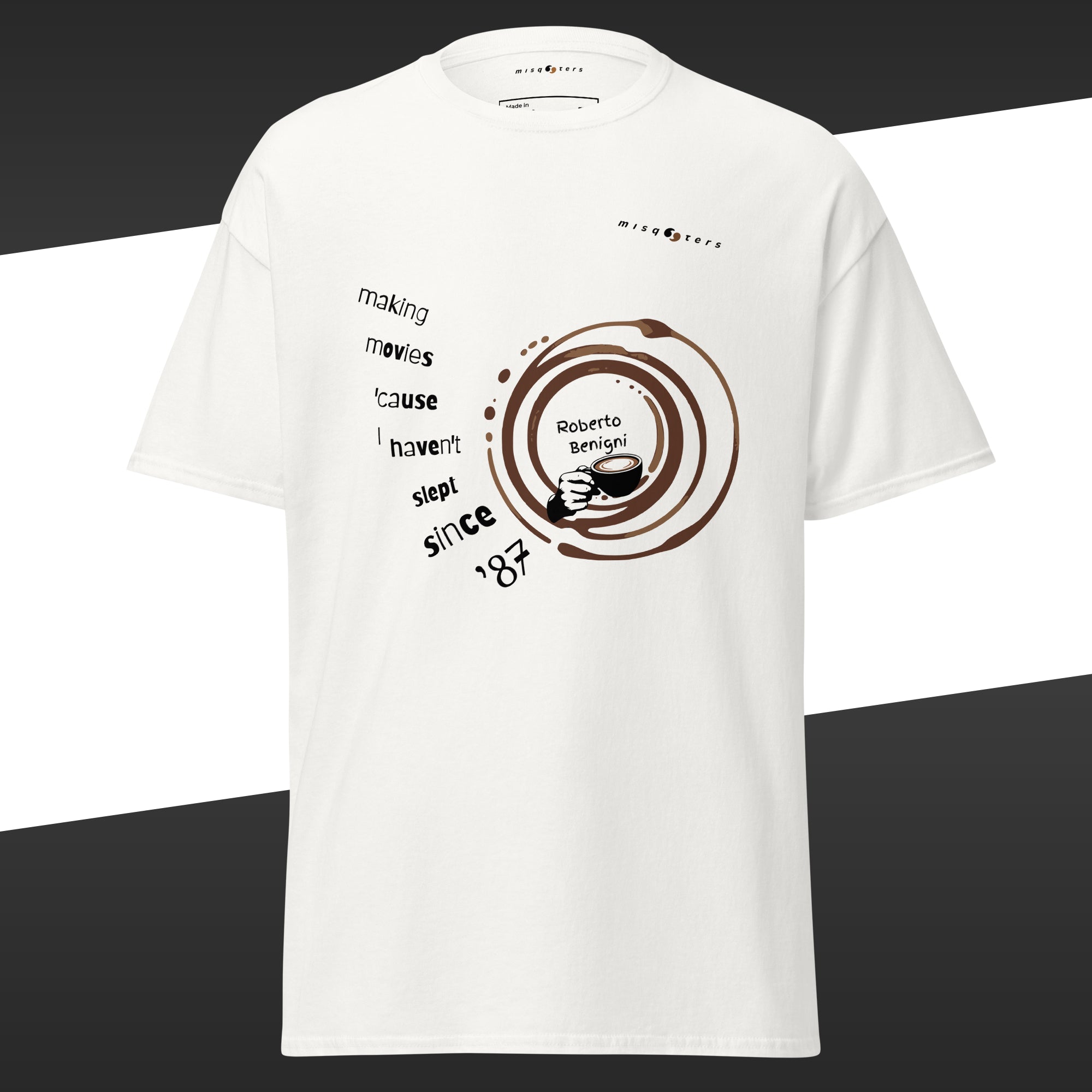 White t-shirt with graphic design with a Roberto Benigni quote on a white background