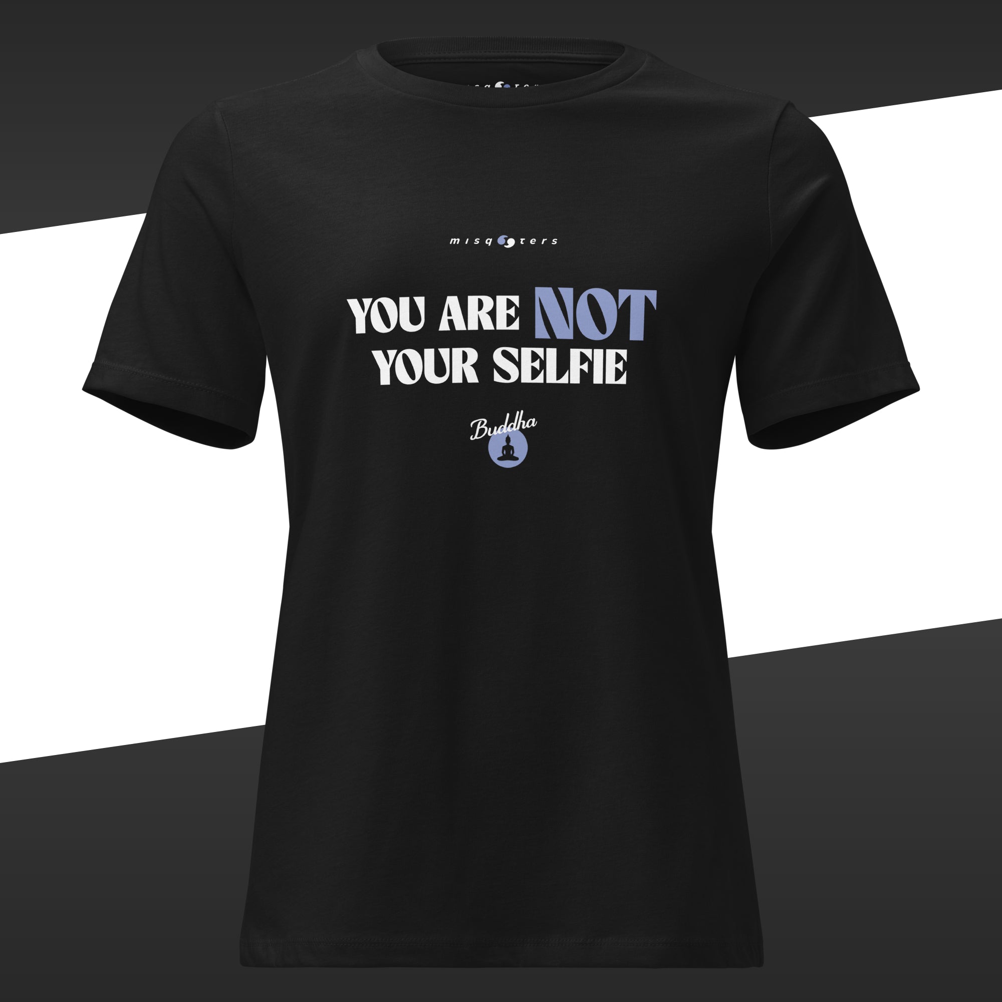 Black t-shirt with the Buddha fake quote "You are not your selfie" in white and lavender blue colors