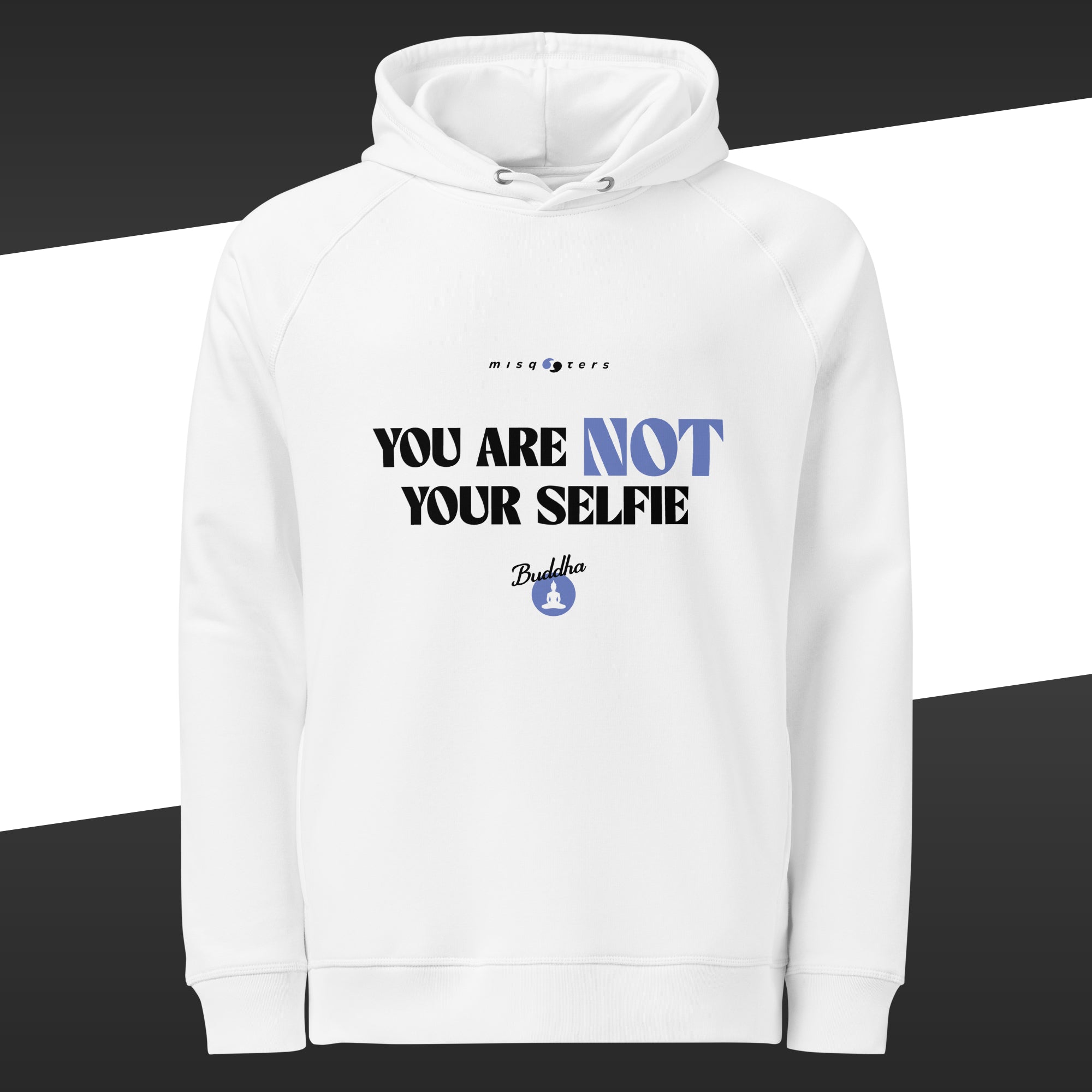 White hoodie featuring in white and blue lavender the fake quote "You are not your selfie" by Buddha