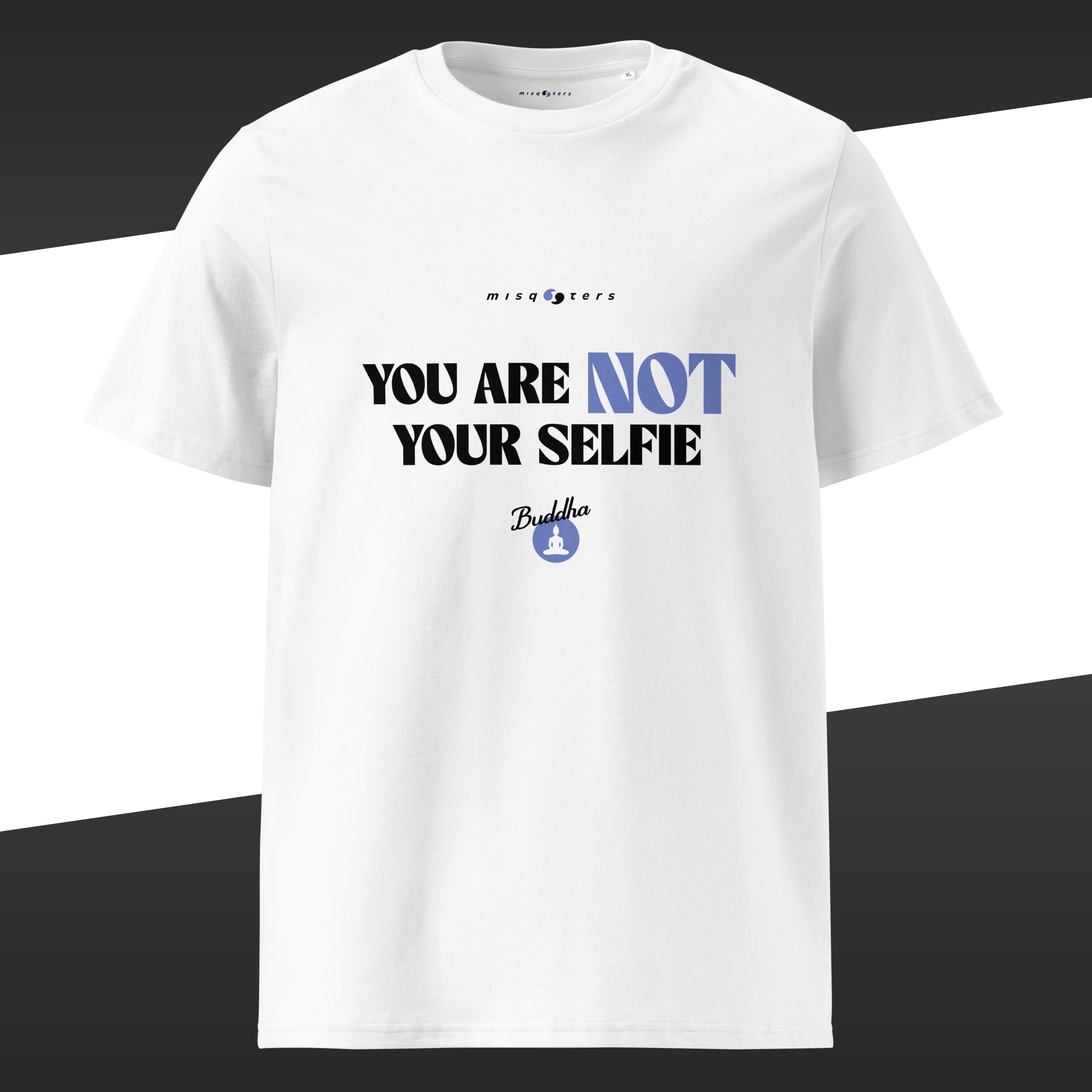 White t-shirt featuring in white and blue lavender the fake quote "You are not your selfie" by Buddha