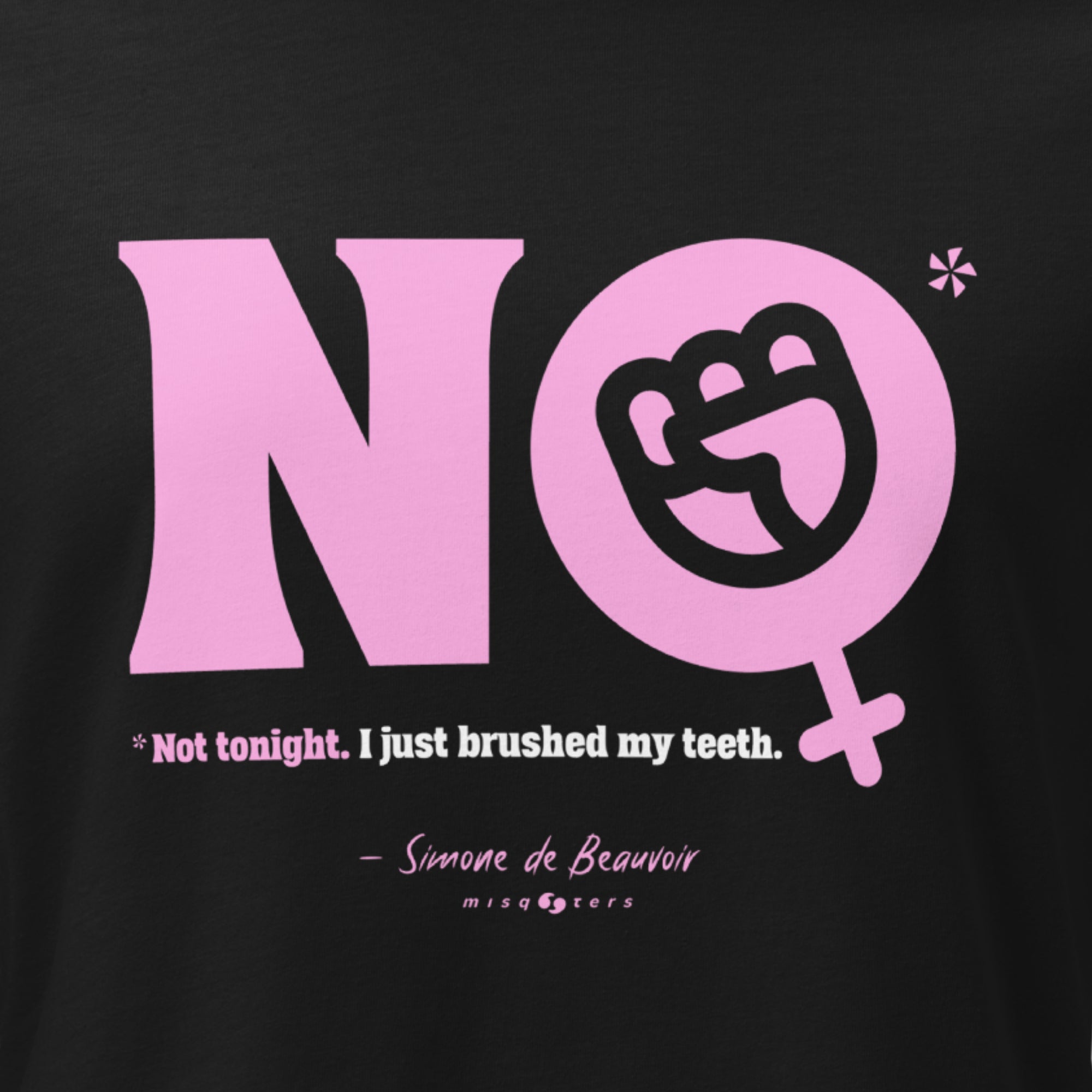 I just brushed my teeth | S. de Beauvoir | Women's tee
