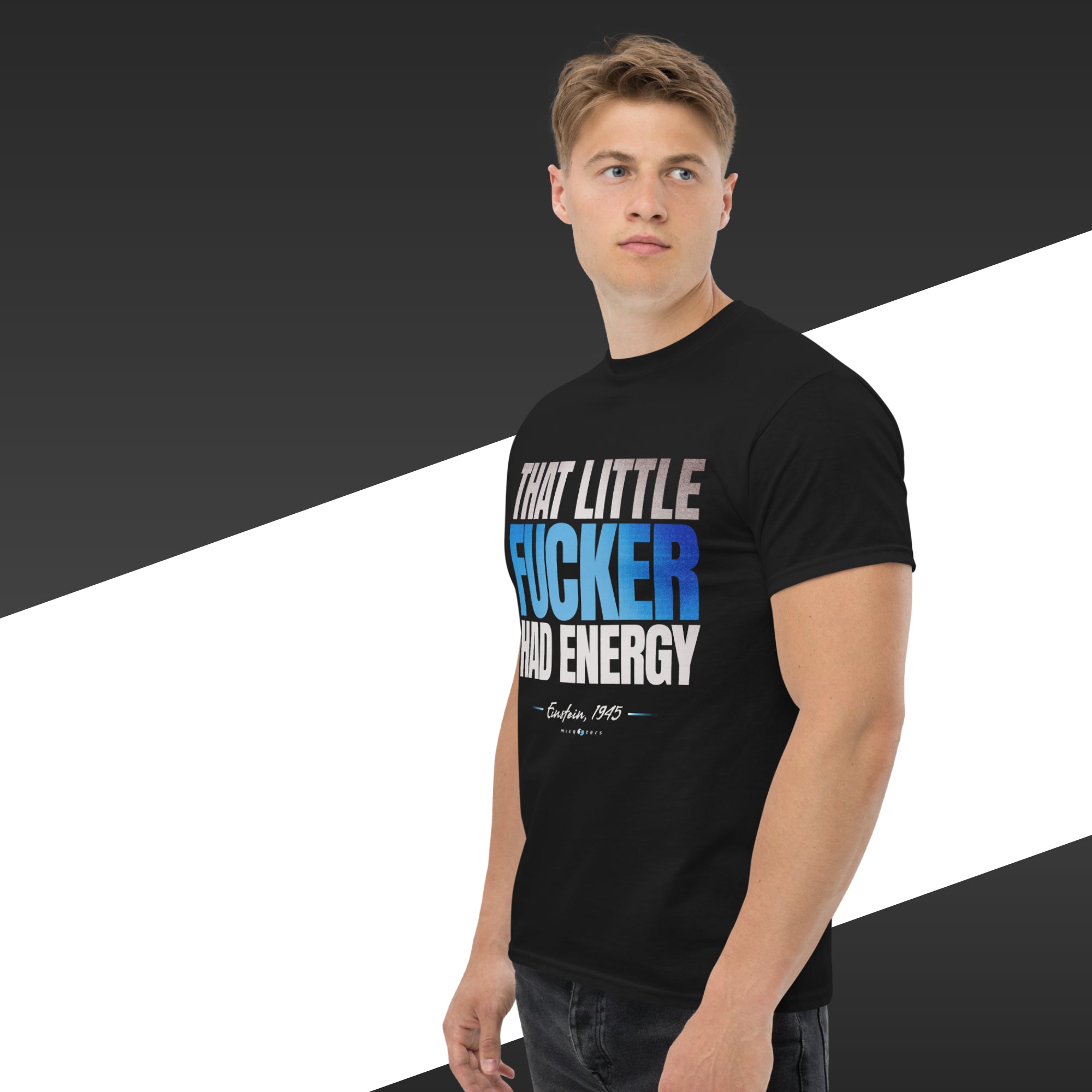 That little fucker had energy - Albert Einstein | Classic tee - Blue design color on Black t-shirt mockup on male model