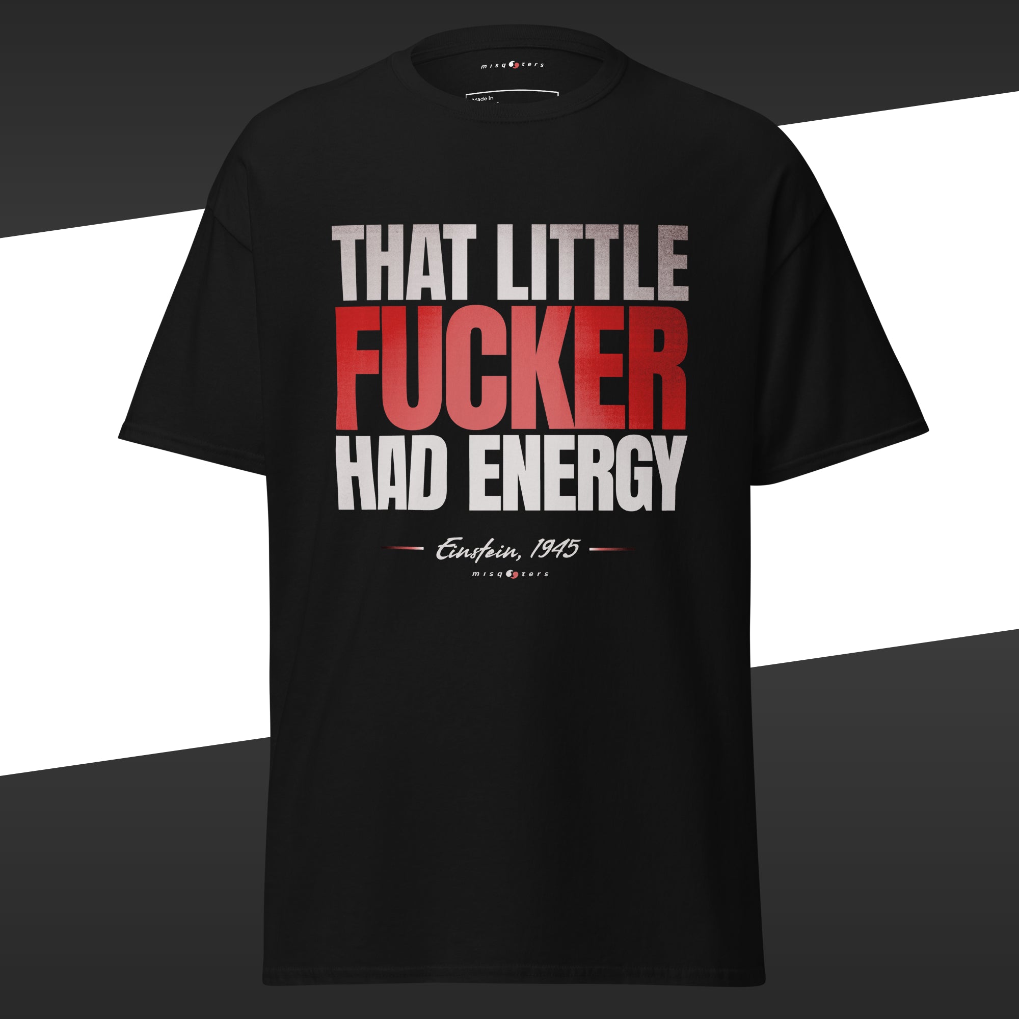 That little fucker had energy - Albert Einstein | Classic tee - Red design color on Black t-shirt flat mockup