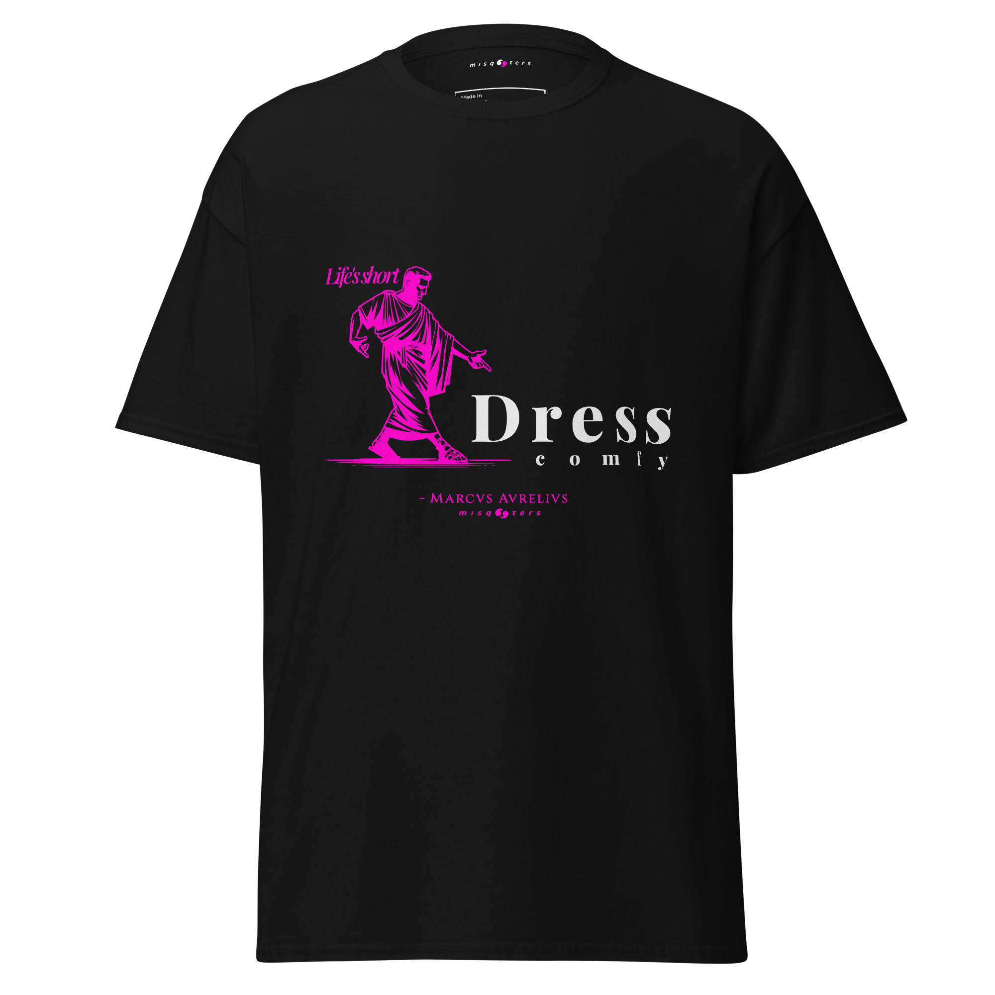 Black t-shirt with pink and white graphic design off Marcus Aurelius featuring the fake quote "dress comfy"