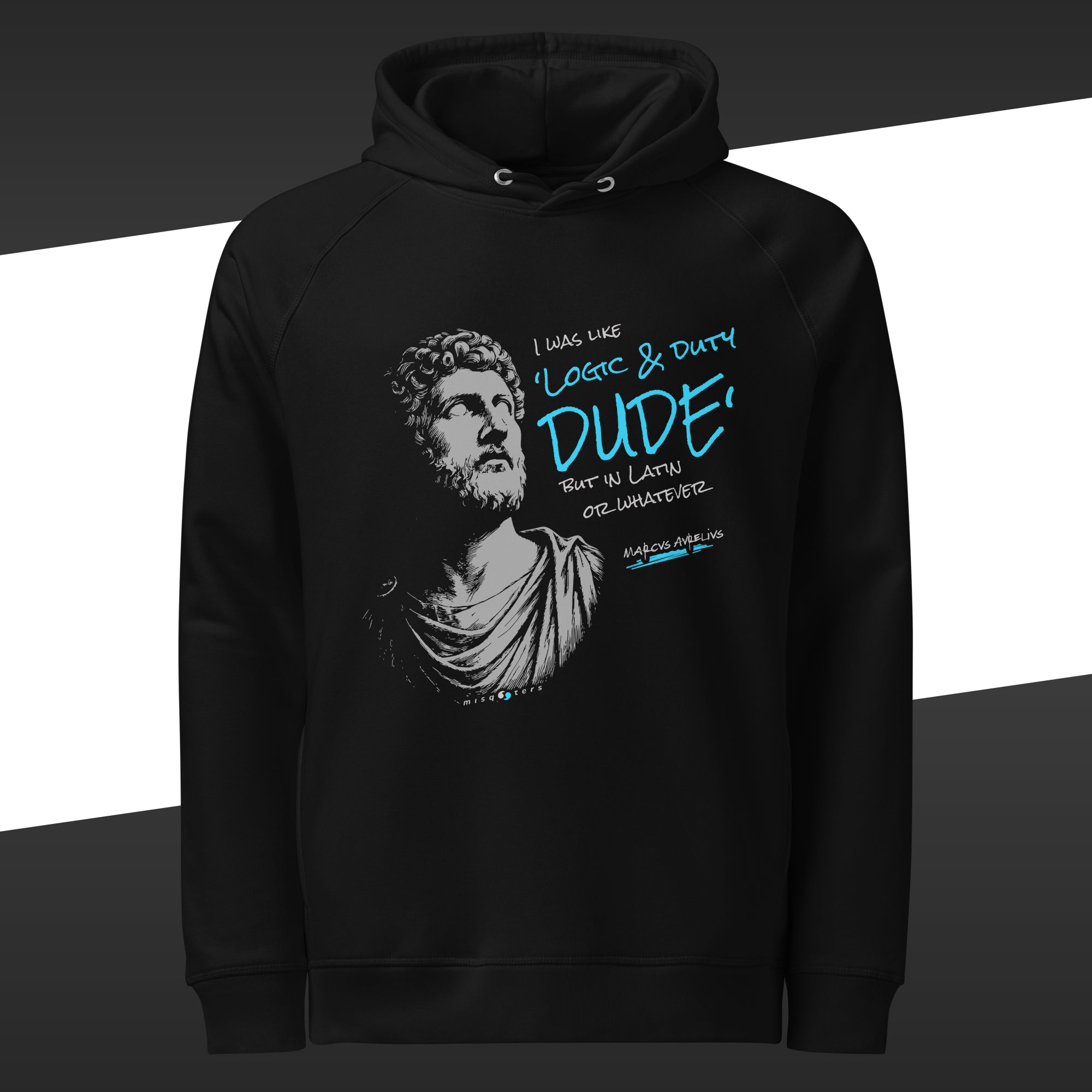 Black hoodie with grey and blue graphic design and featuring the fake quote "I was like Logic & Duty, dude" by Marcus Aurelius