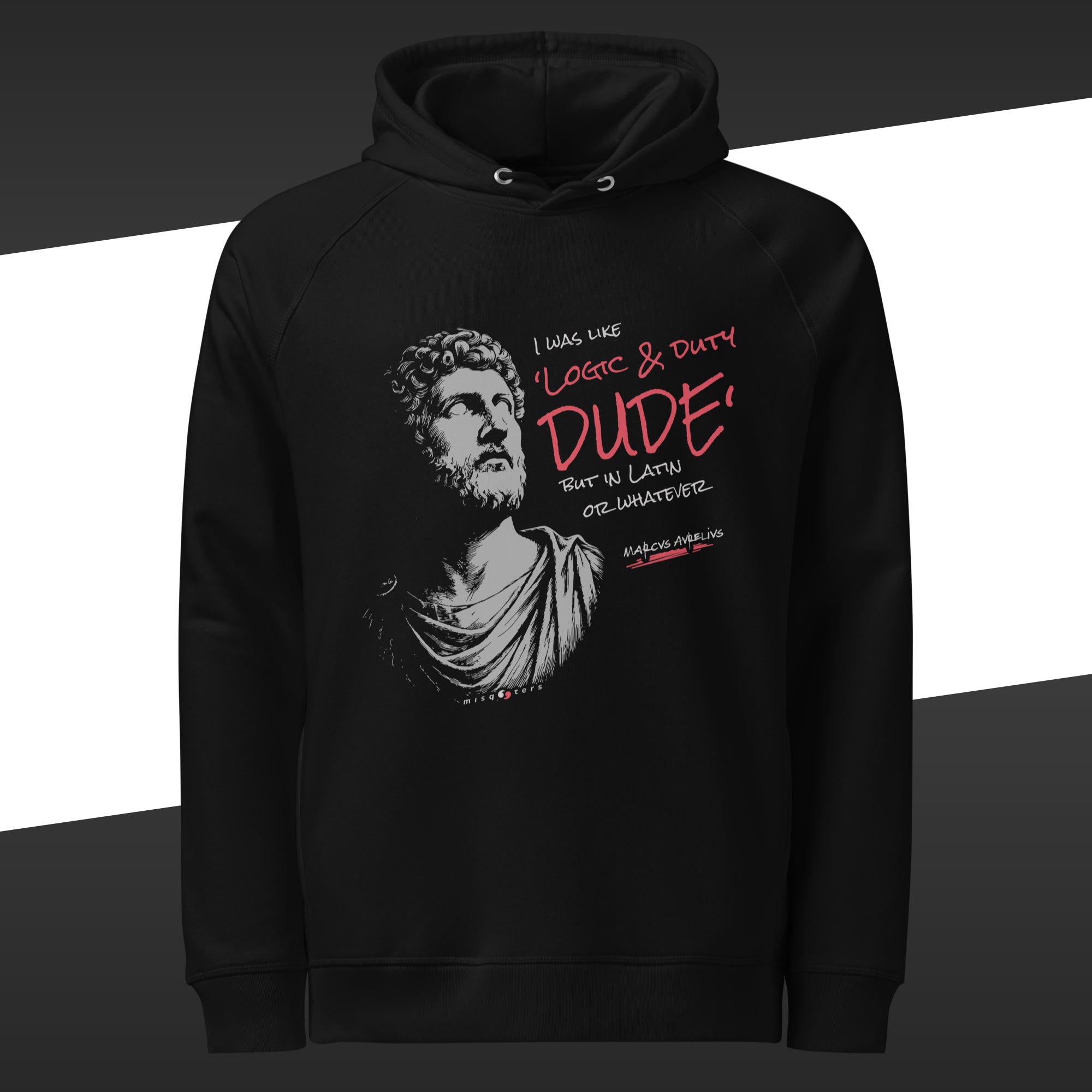 Black hoodie with grey and red graphic design and featuring the fake quote "I was like Logic & Duty, dude" by Marcus Aurelius