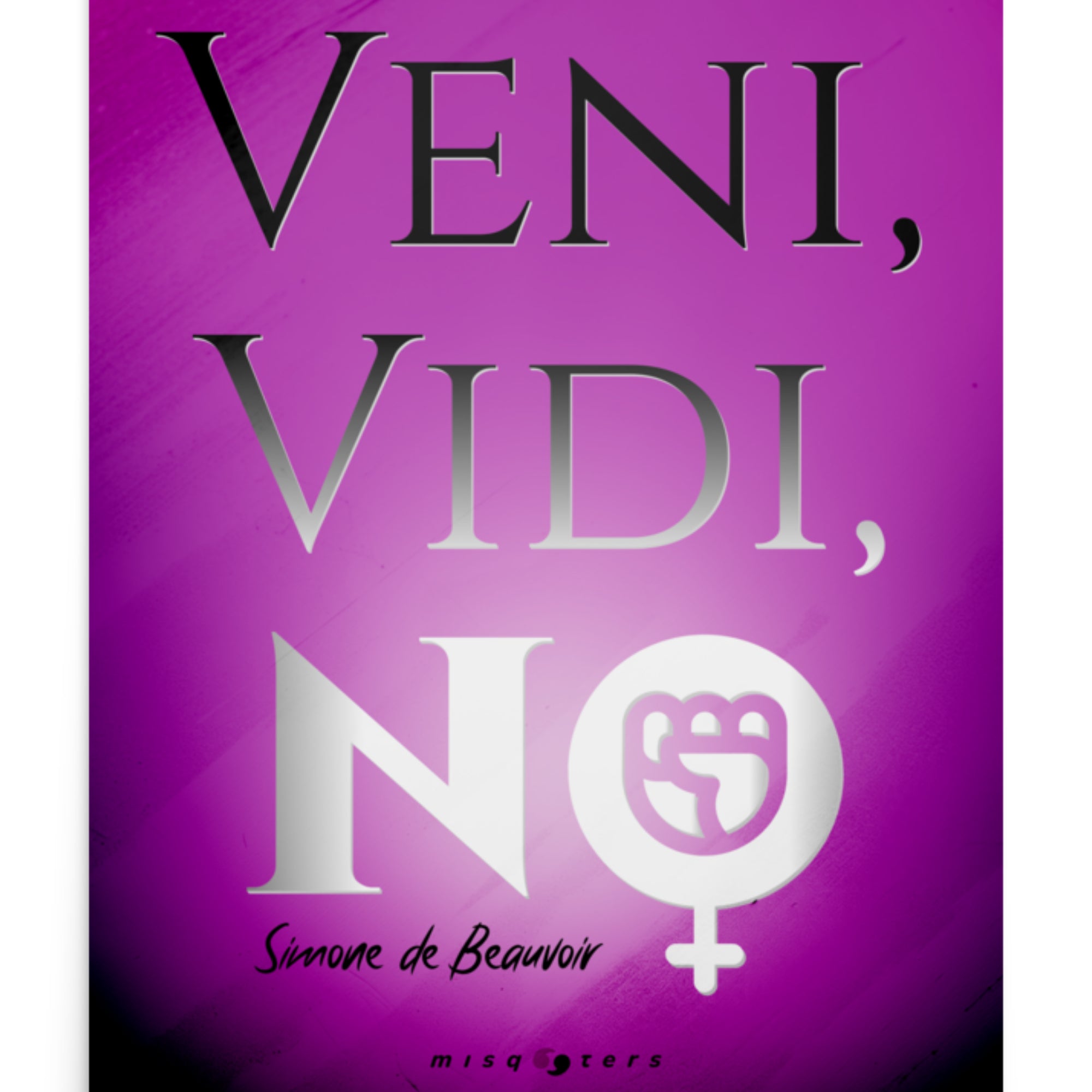 Veni, Vidi, No | S. Beauvoir | Poster