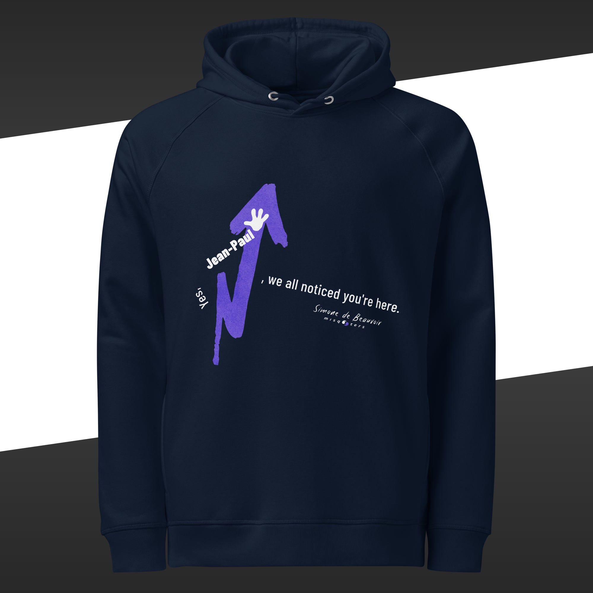 Navy colored hoodie with a purple graphic design with the fake quote "Yes Jean-Paul, we all noticed you´re here" in purple