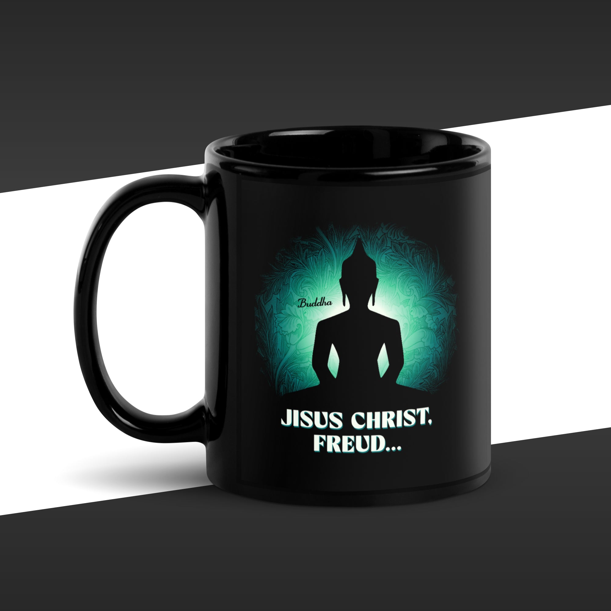 Black mug with a silhouette of a meditating figure featuring the fake quote "Jesus Christ, Freud" Call your mother" by Buddha