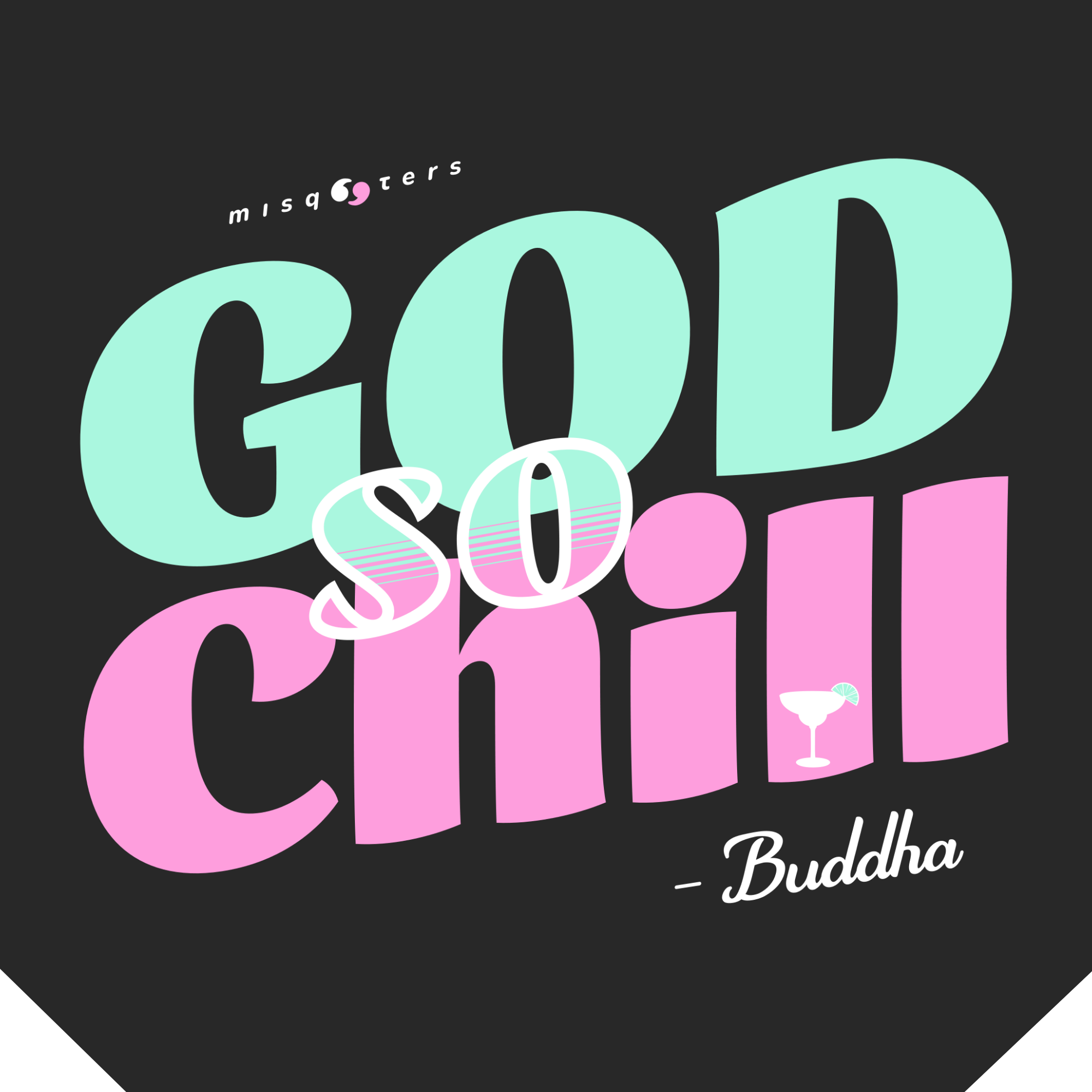 Text design with 'GOD SO CHILL Buddha' on a black background