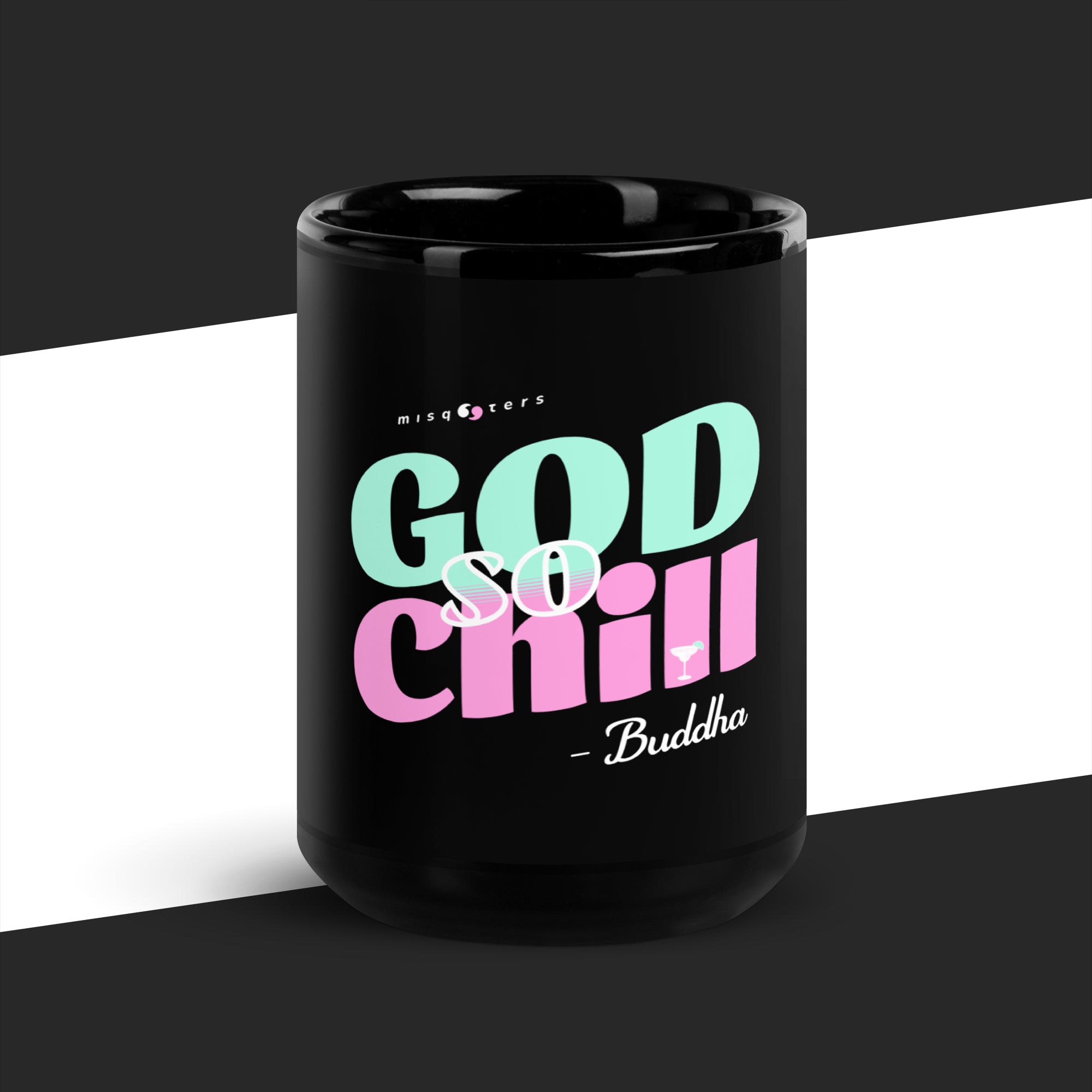 Black mug with green and pink text 'GOD SO CHILL - Buddha' on a black and white striped background