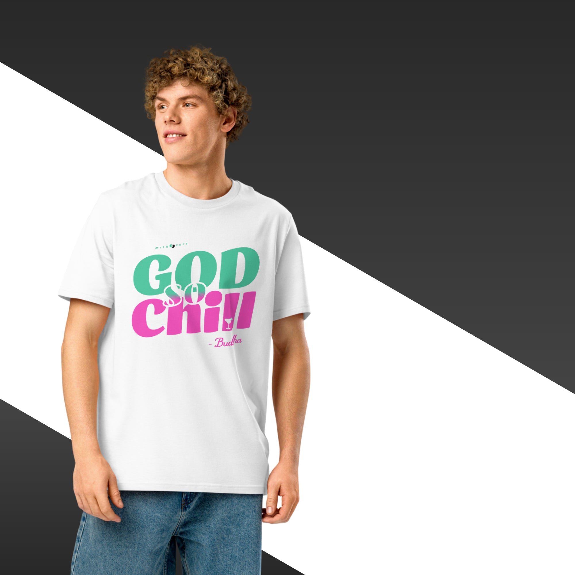 Person wearing a white t-shirt with 'God so chill' text on a black and white background