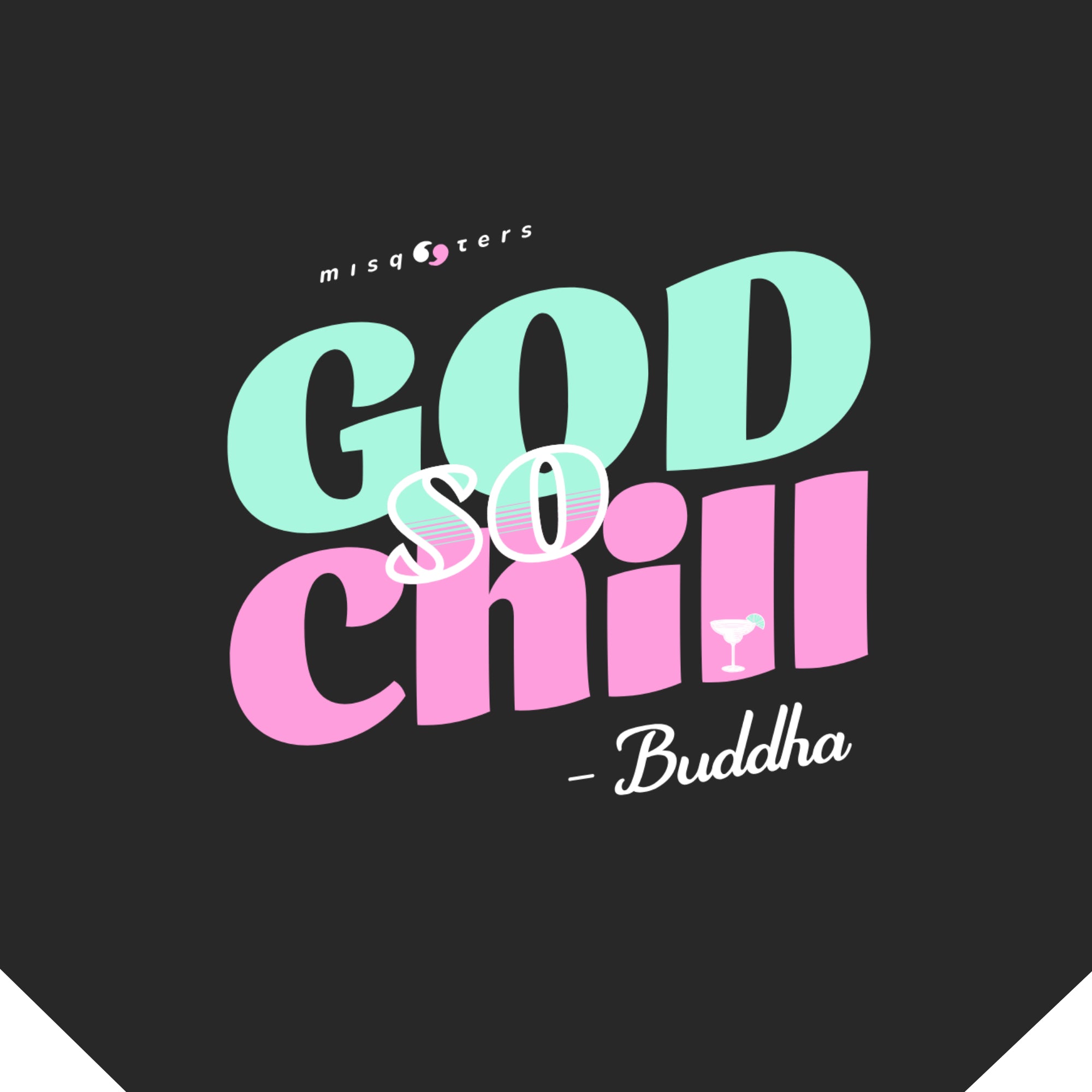 Text 'GOD SO CHILL Buddha' in colorful letters on a black background