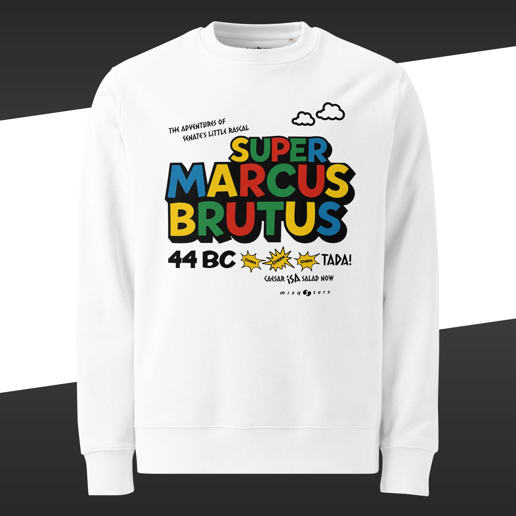 White sweatshirt with colorful the text "The adventures of senate´s little Rascal Super Marcus Brutus" on it