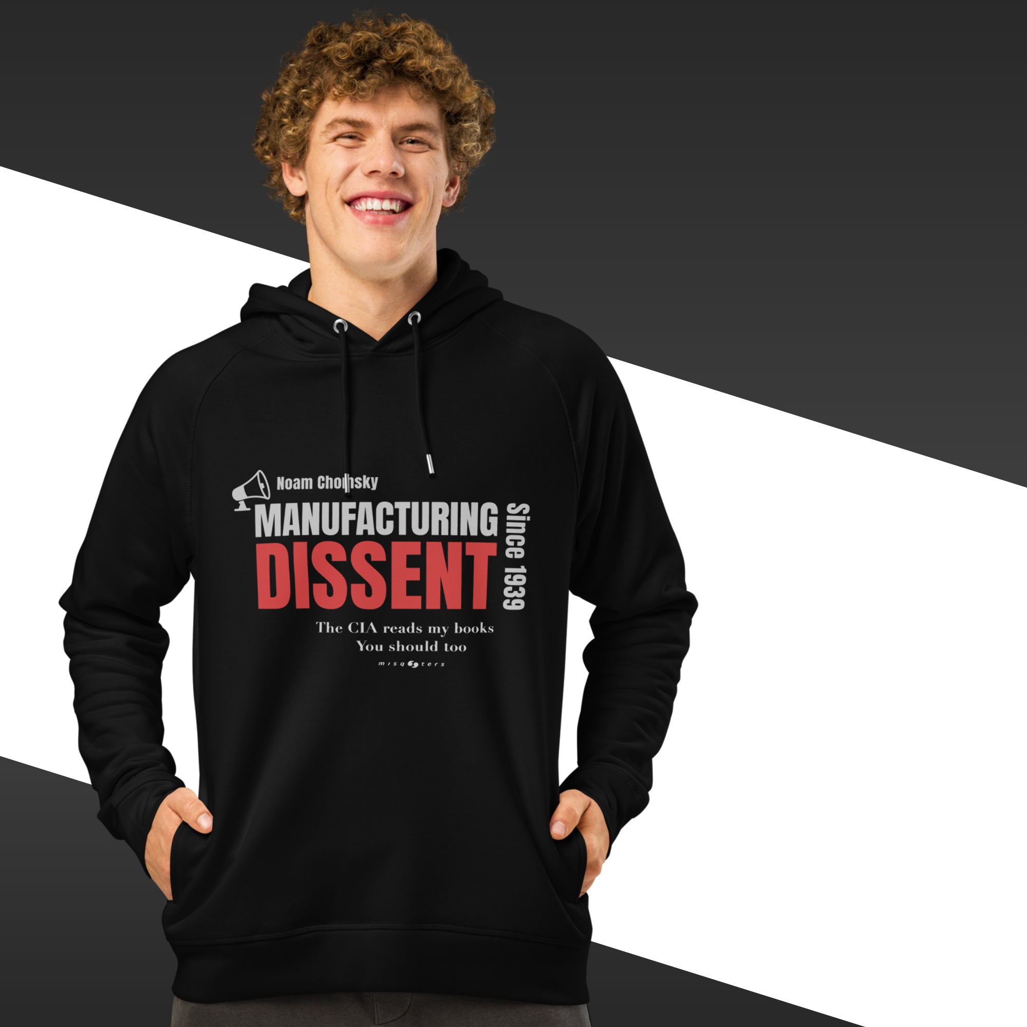 Man with black hoodie featuring the fake quote "manufacturing dissent" by Noam Chomsky in white and red.