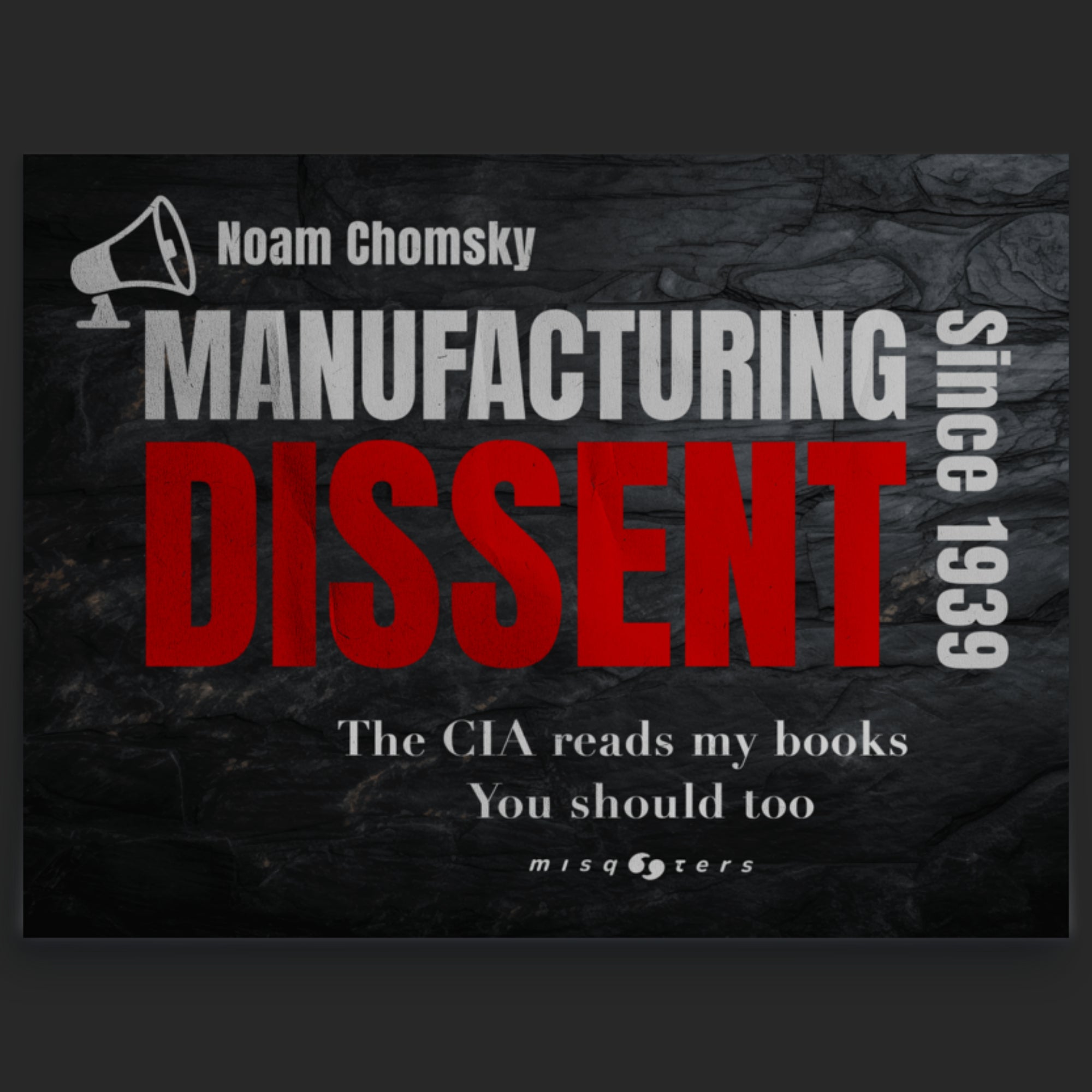 Poster for 'Manufacturing Dissent' by Noam Chomsky with text and logo on a dark background.