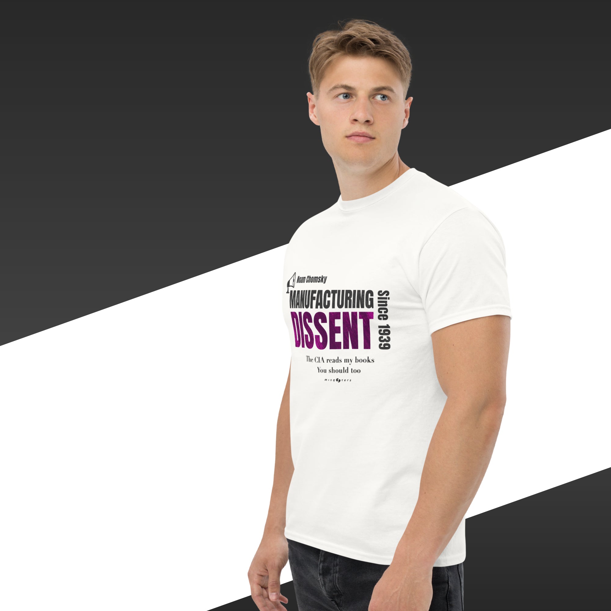 mock up of a guy with a t-shirt quoting chomsky saying "Manufacturing Dissent".