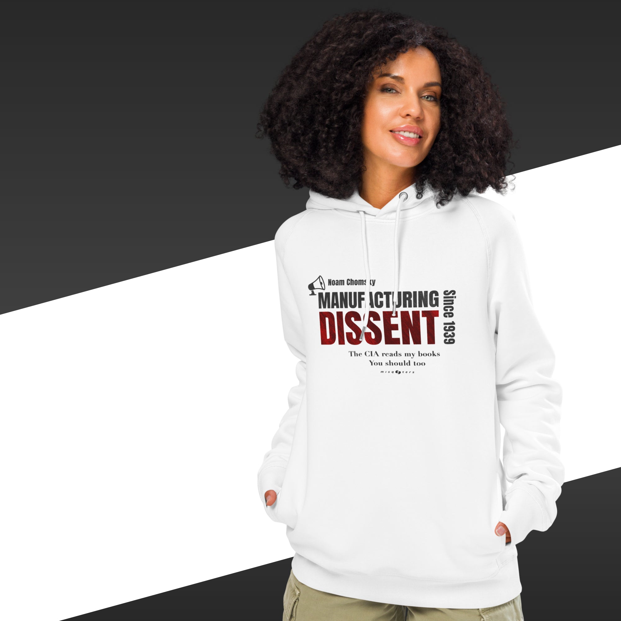 Woman with white hoodie featuring the fake quote "manufacturing dissent" by Noam Chomsky in white and red.