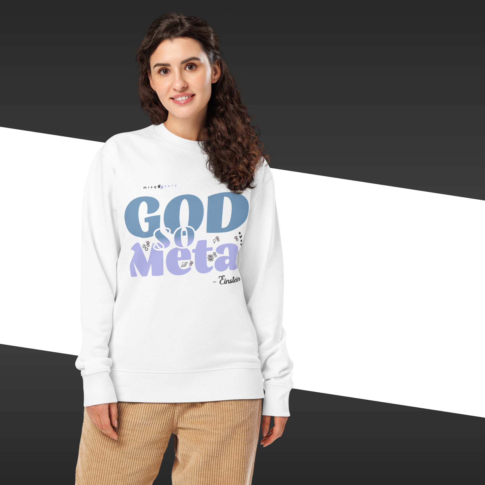 Person wearing a white sweatshirt with 'GOD so Meta' text on a black and white background