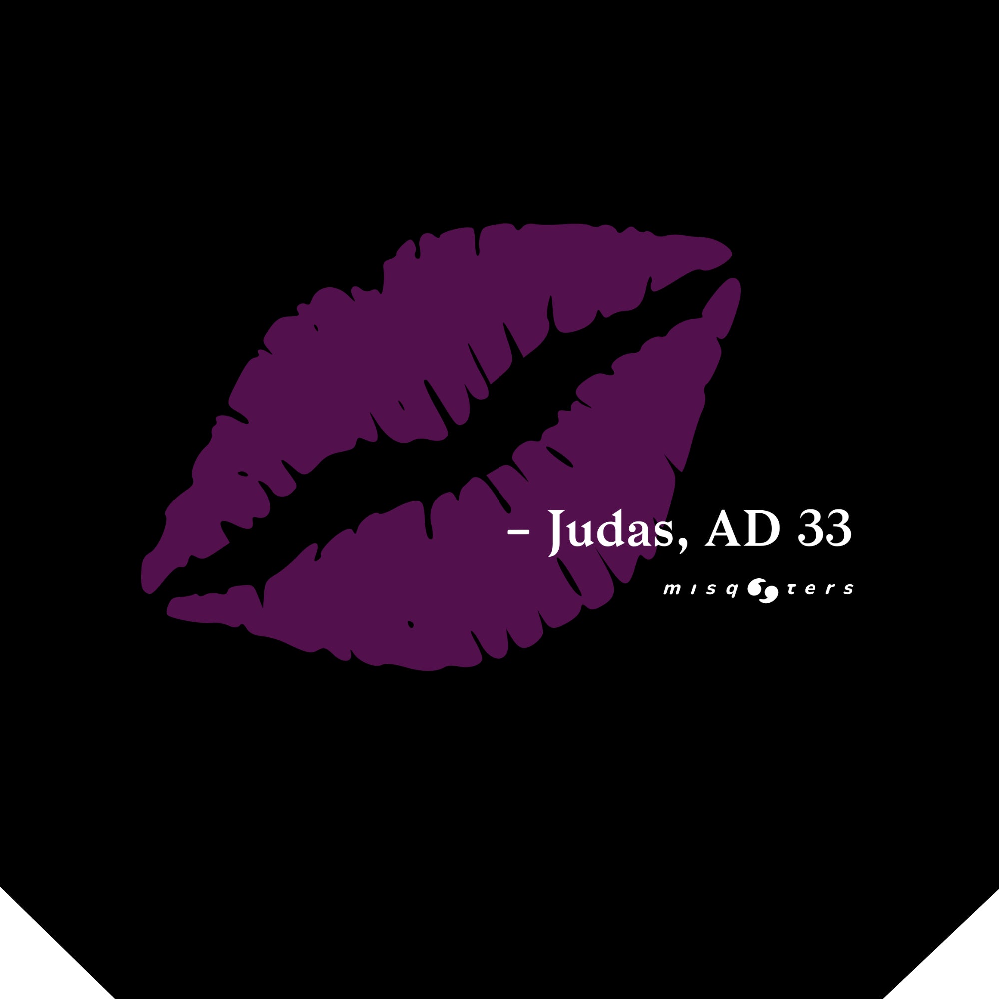 Purple lips on a black background with text 'Judas, AD 33' and 'misqoters'.