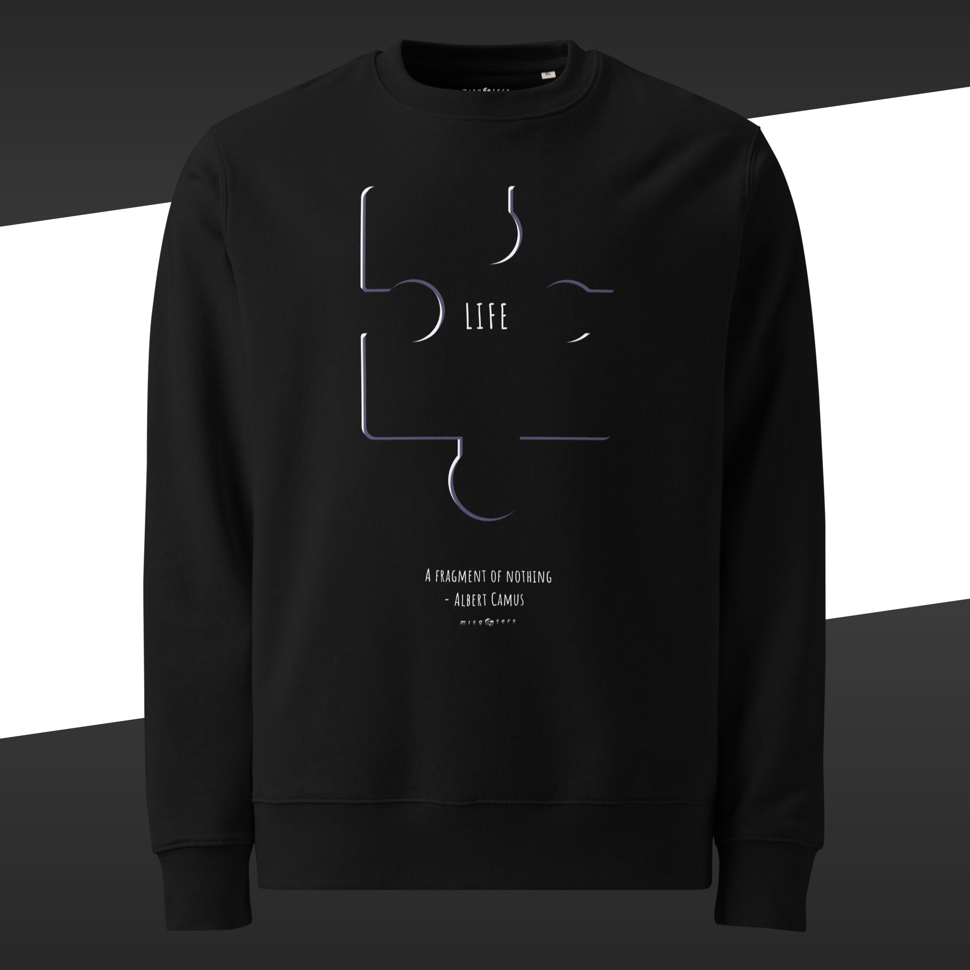 Black sweatshirt with abstract design of a puzzle with the work "Life" on it and the fake quote "A fragment by nothing" by Albert Camus below