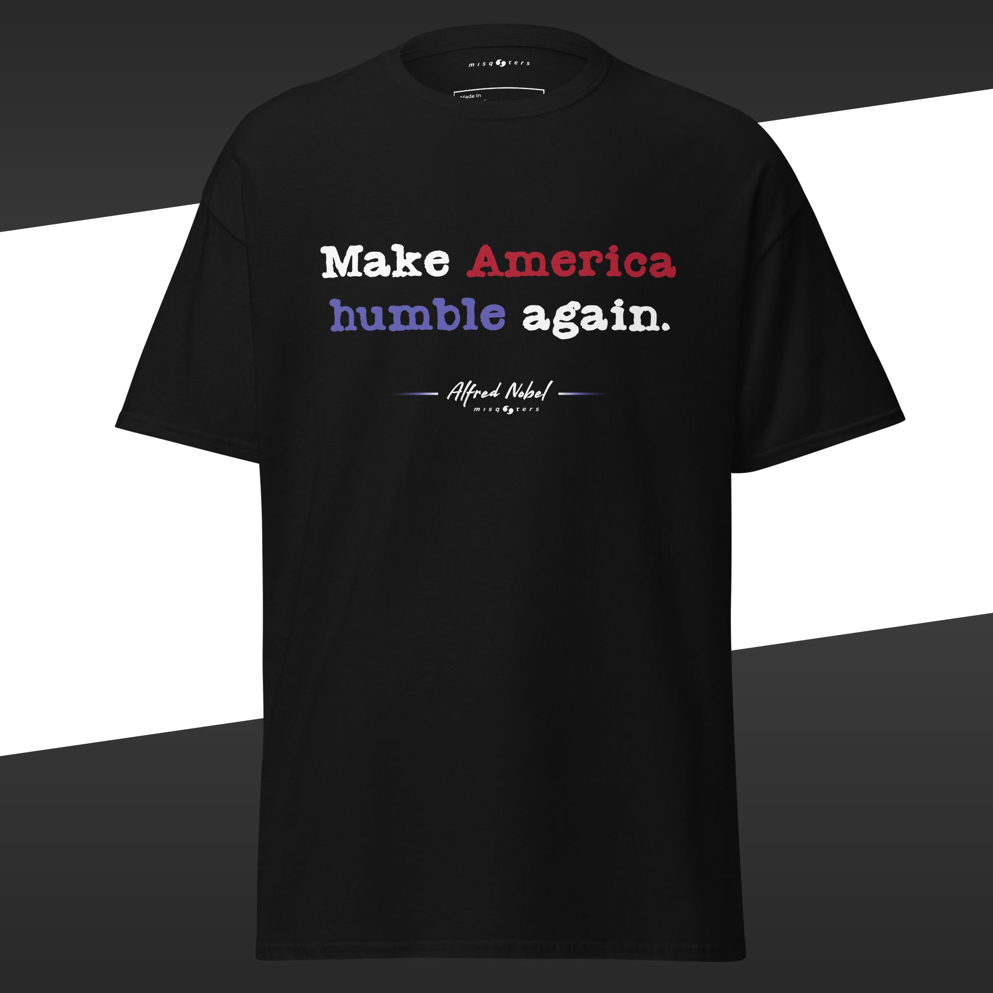 Make America humble again - Alfred Nobel | Classic tee - black t-shirt flat mockup