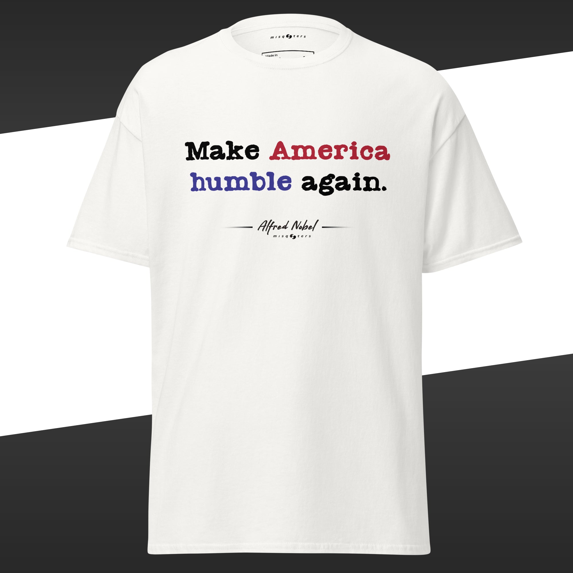 Make America humble again - Alfred Nobel | Classic tee - white t-shirt product image